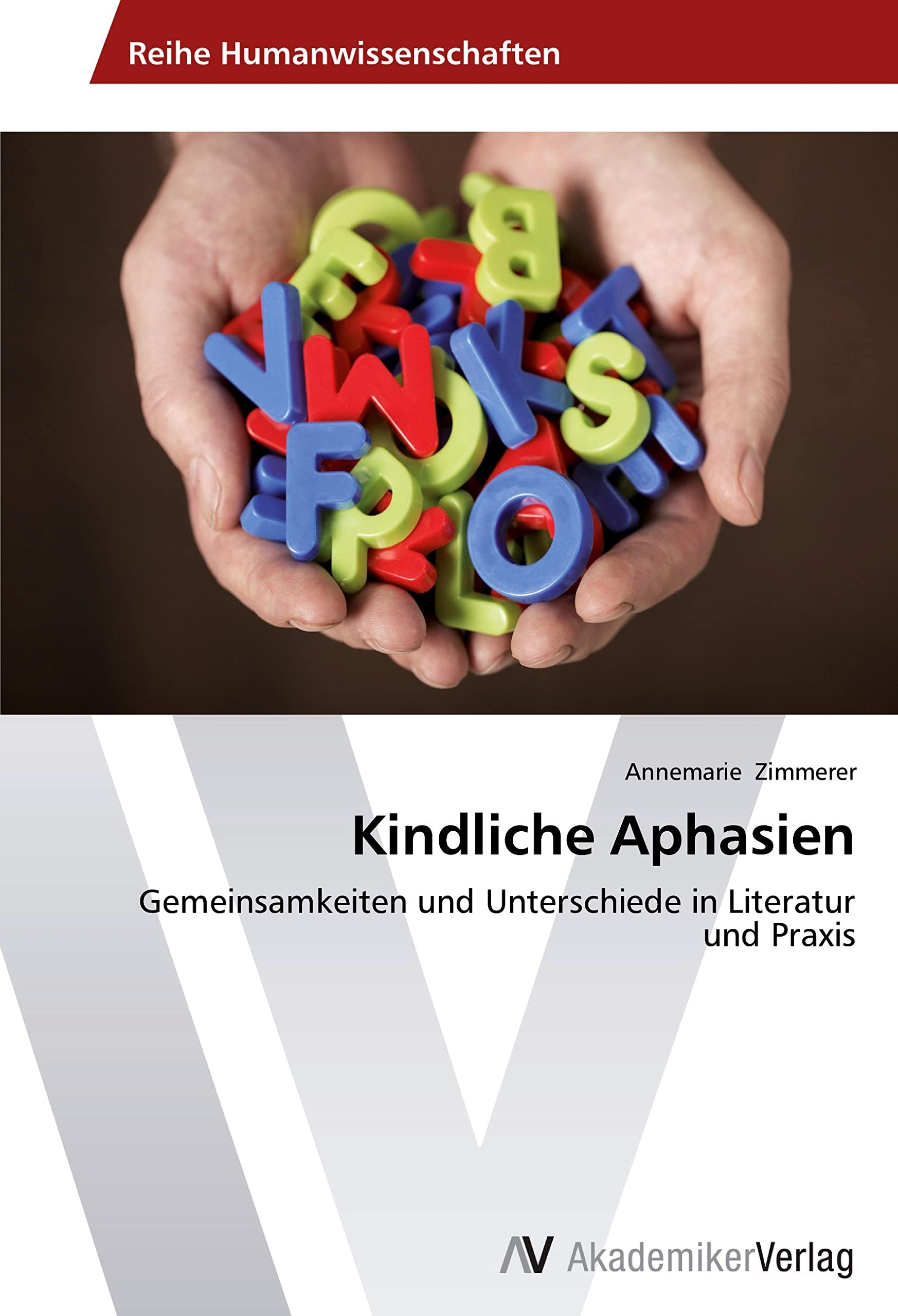 Kindliche Aphasien: Gemeinsamkeiten und Unterschiede in Literatur und Praxis Medicine