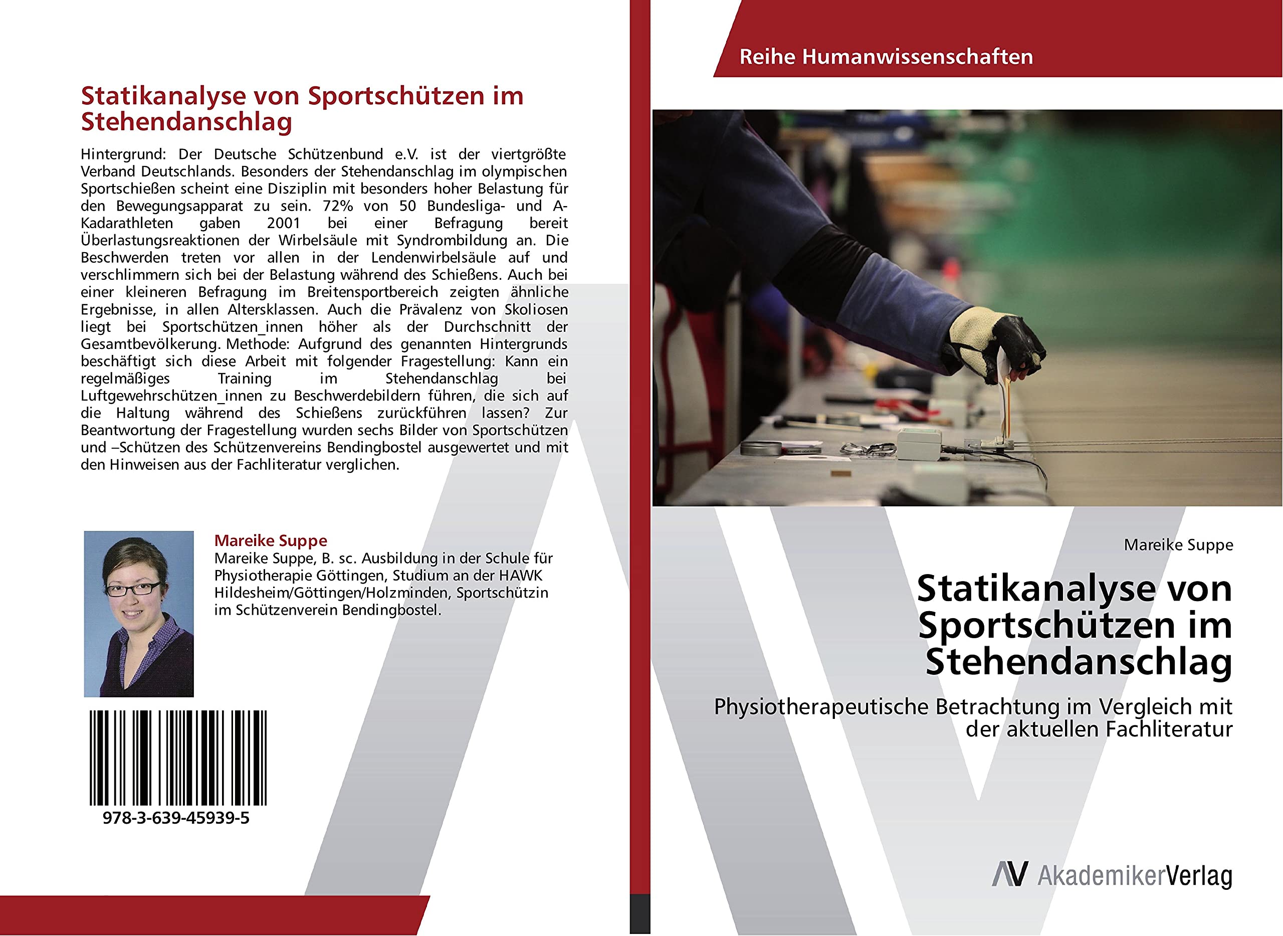 Statikanalyse von Sportschützen im Stehendanschlag: Physiotherapeutische Betrachtung im Vergleich mit der aktuellen Fachliteratur Leisure & Fun