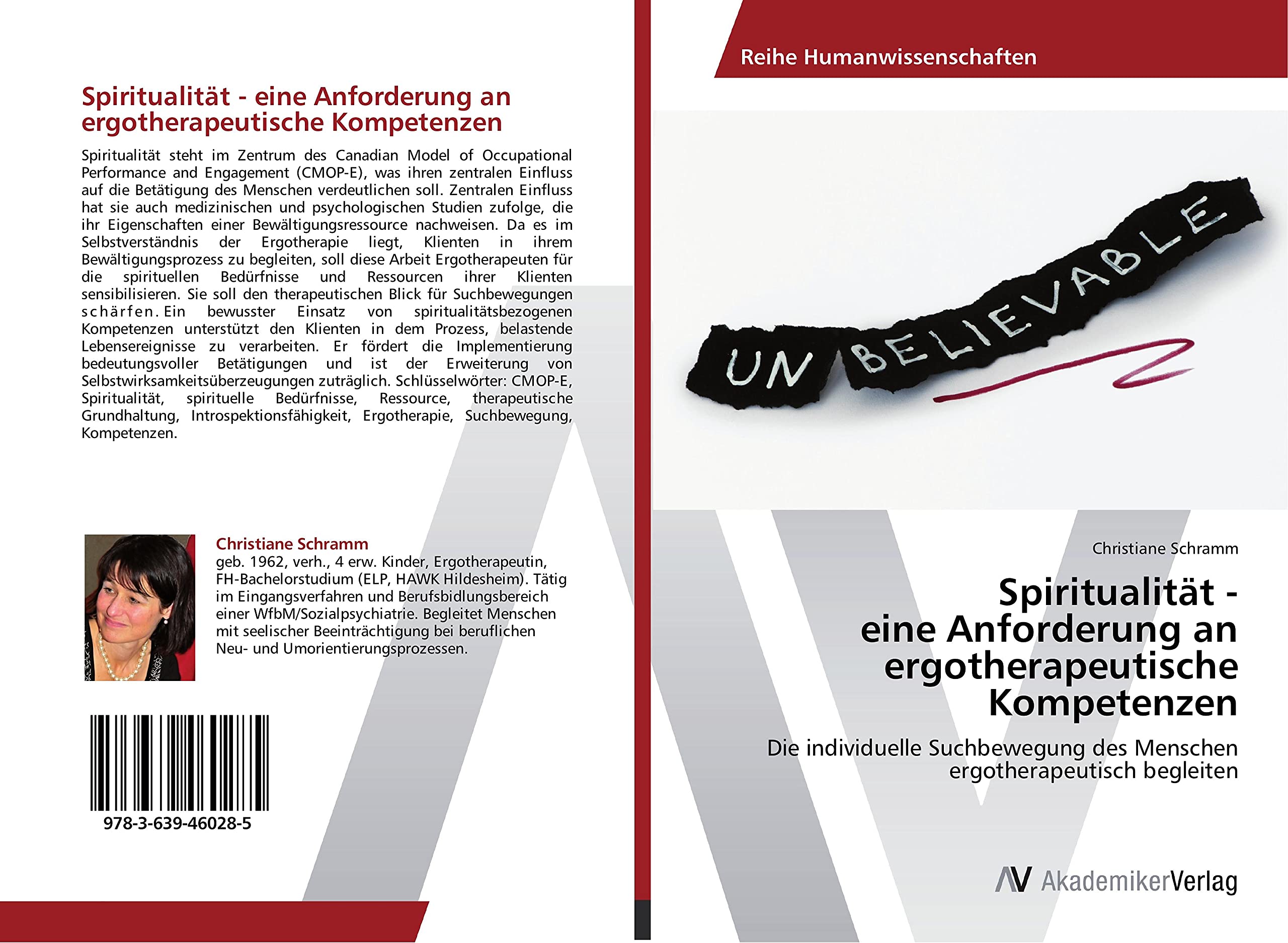 Spiritualität - eine Anforderung an ergotherapeutische Kompetenzen: Die individuelle Suchbewegung des Menschen ergotherapeutisch begleiten Medicine