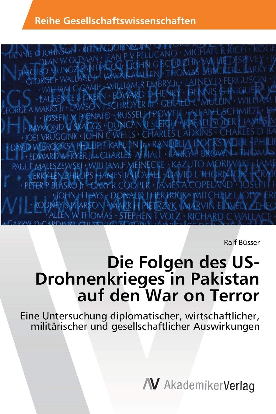 Die Folgen des US-Drohnenkrieges in Pakistan auf den War on Terror book
