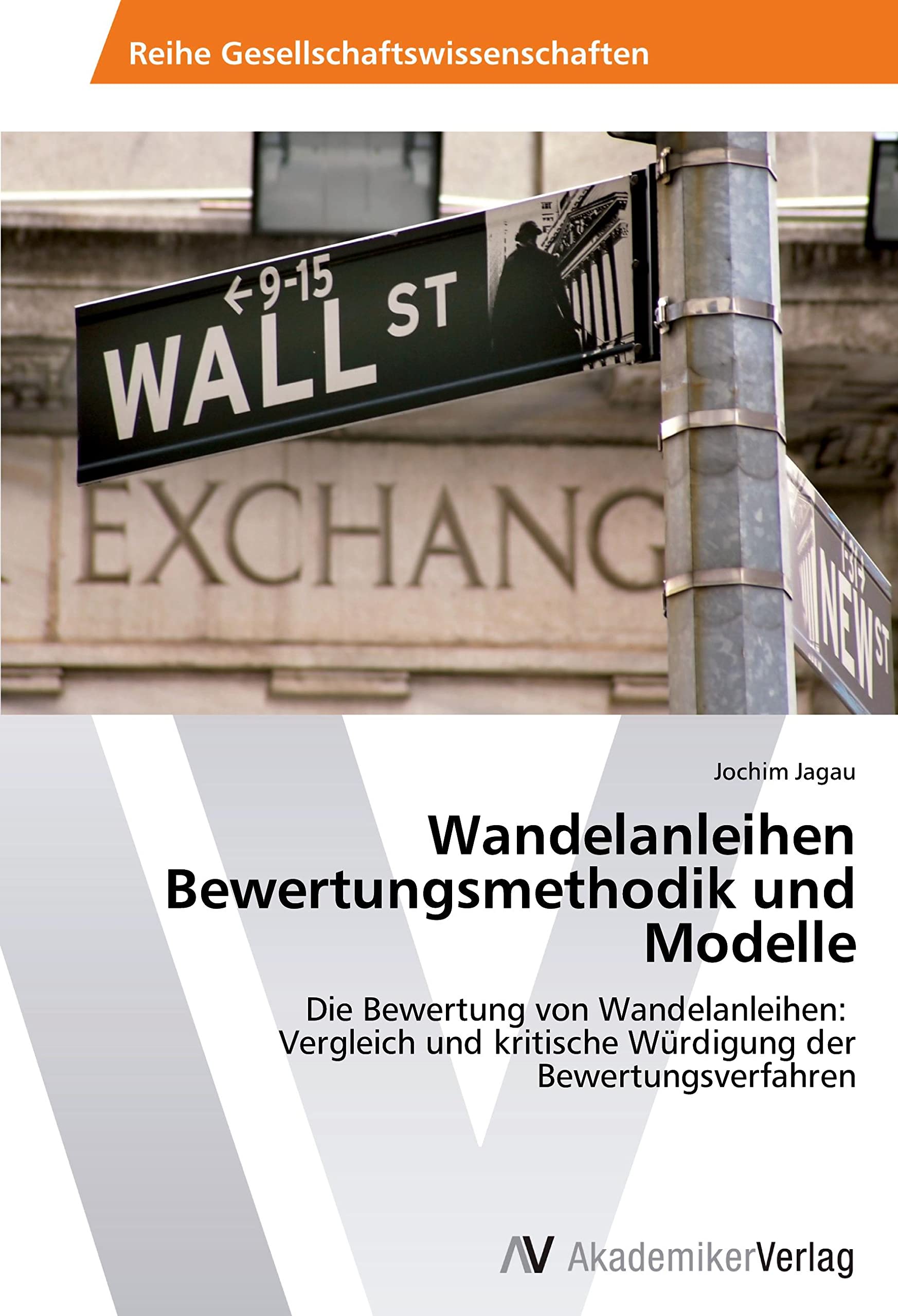 Wandelanleihen Bewertungsmethodik und Modelle: Die Bewertung von Wandelanleihen: Vergleich und kritische Würdigung der Bewertungsverfahren book
