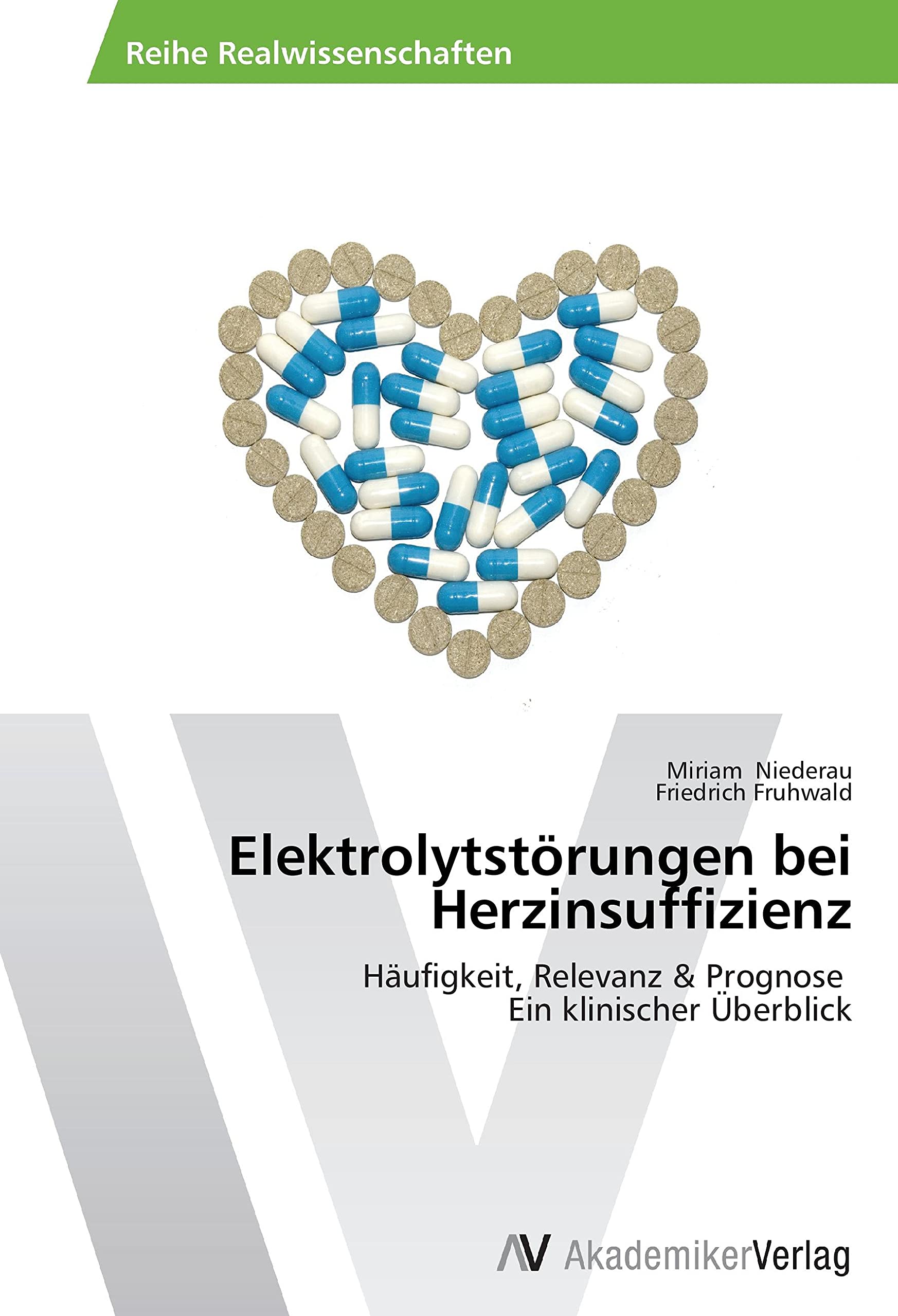 Elektrolytstörungen bei Herzinsuffizienz: Häufigkeit, Relevanz & Prognose Ein klinischer Überblick Medicine