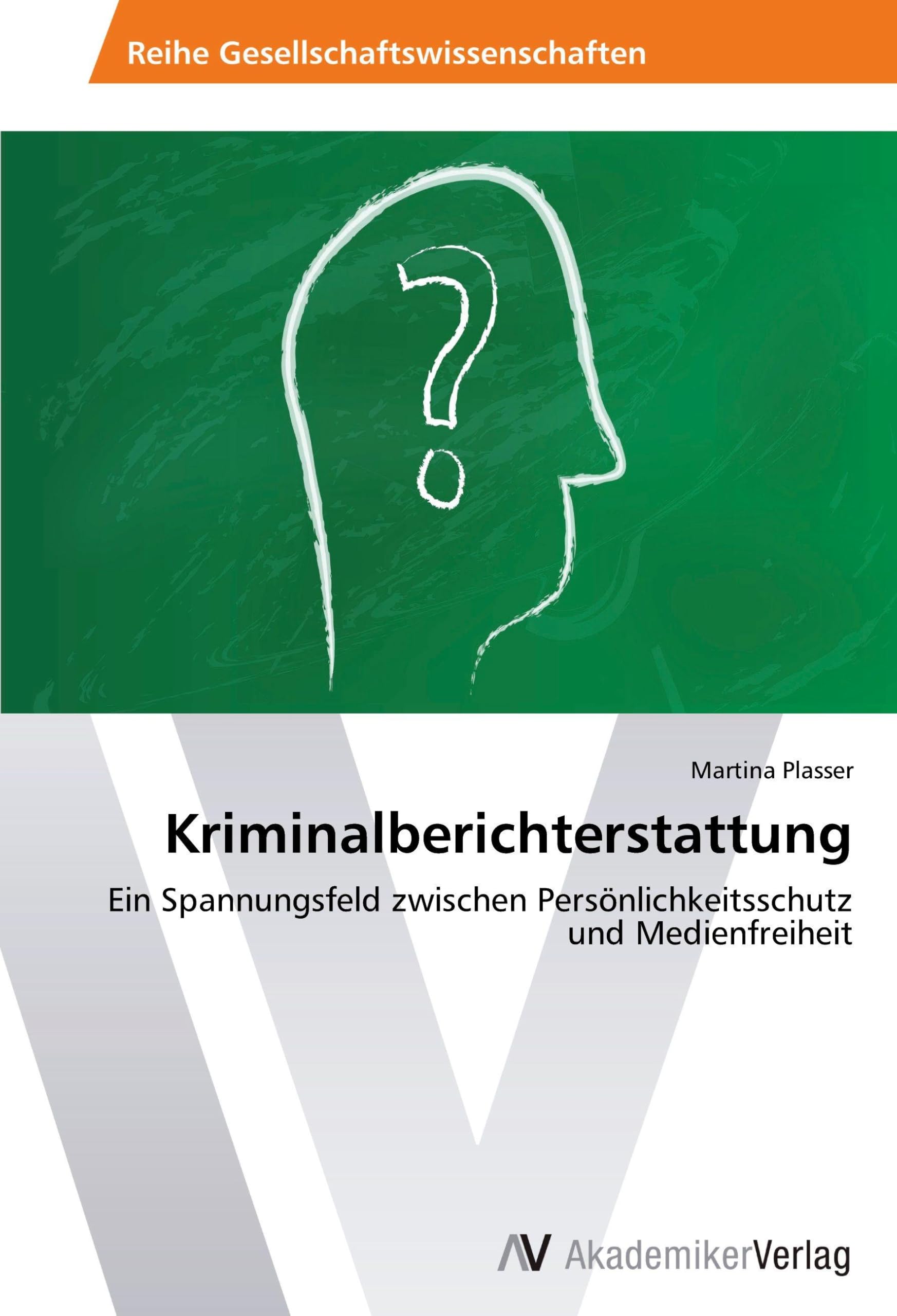 Kriminalberichterstattung: Ein Spannungsfeld zwischen Persönlichkeitsschutz und Medienfreiheit Law
