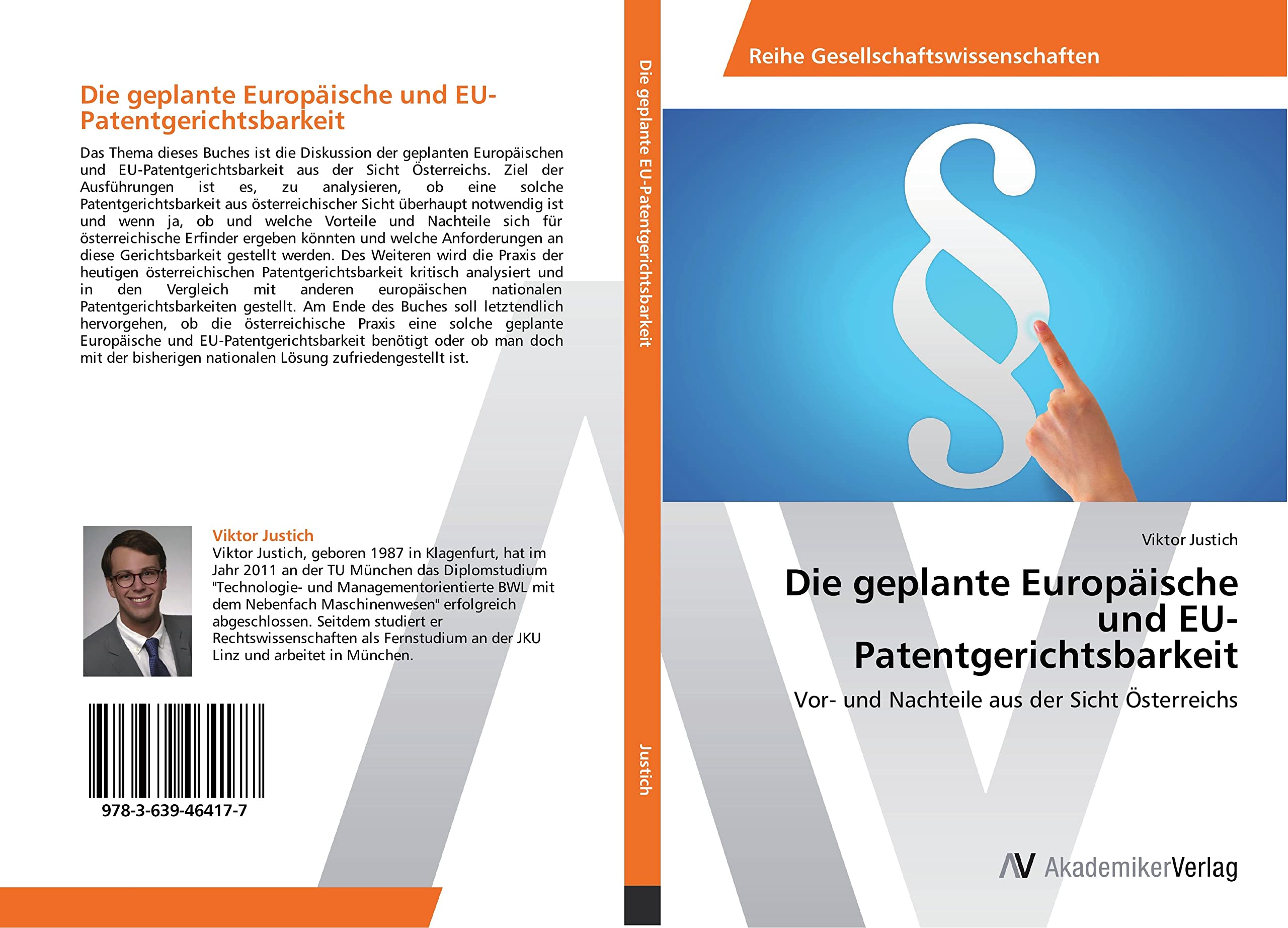 Die geplante Europäische und EU-Patentgerichtsbarkeit: Vor- und Nachteile aus der Sicht Österreichs Law