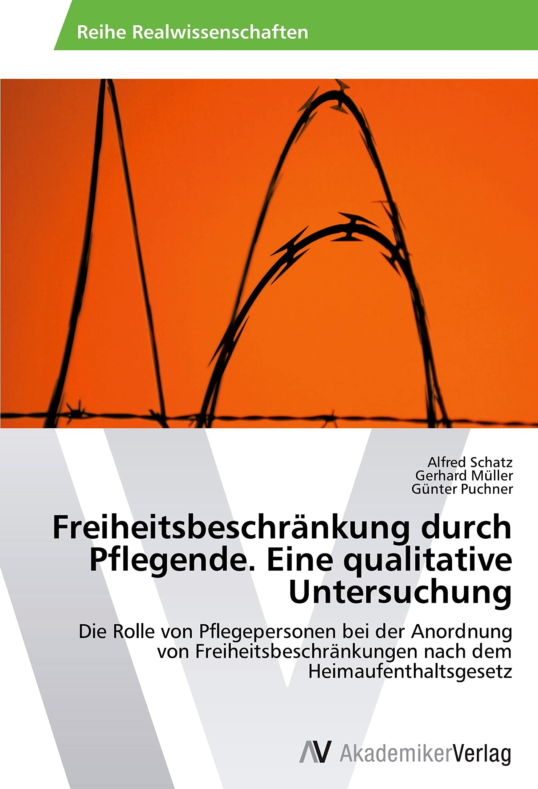 Freiheitsbeschränkung durch Pflegende. Eine qualitative Untersuchung book
