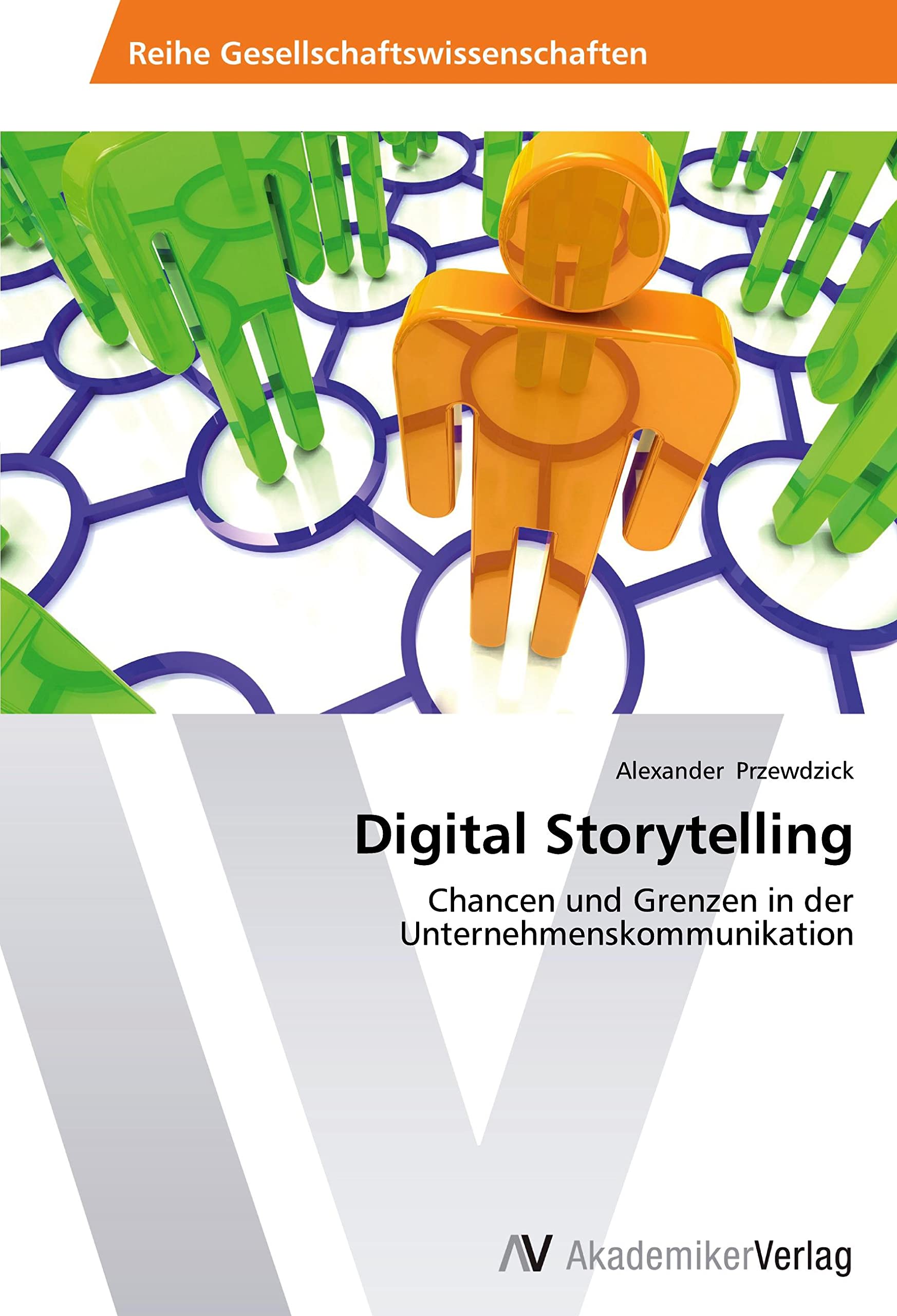 Digital Storytelling: Chancen und Grenzen in der Unternehmenskommunikation Law