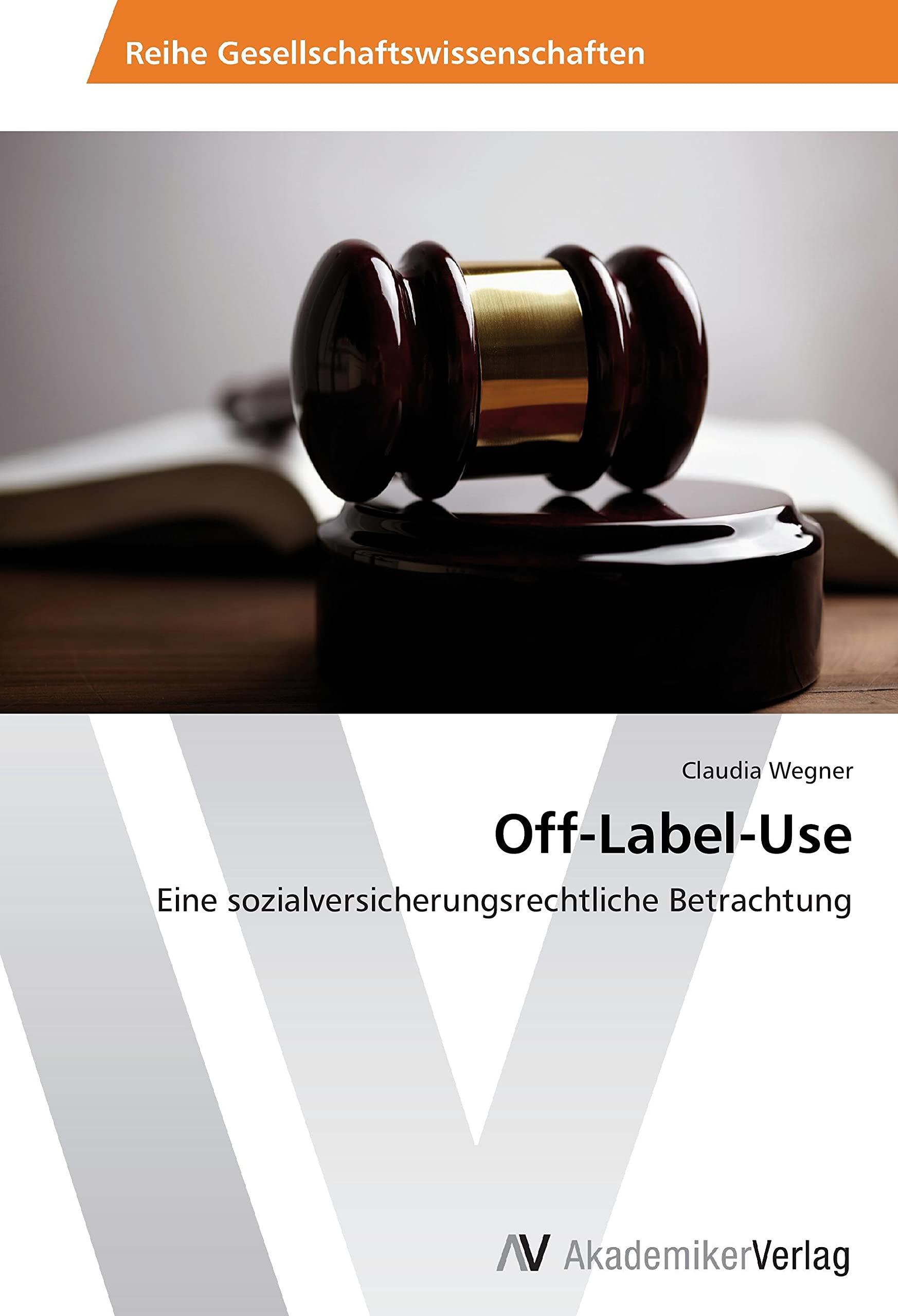 Off-Label-Use: Eine sozialversicherungsrechtliche Betrachtung Law