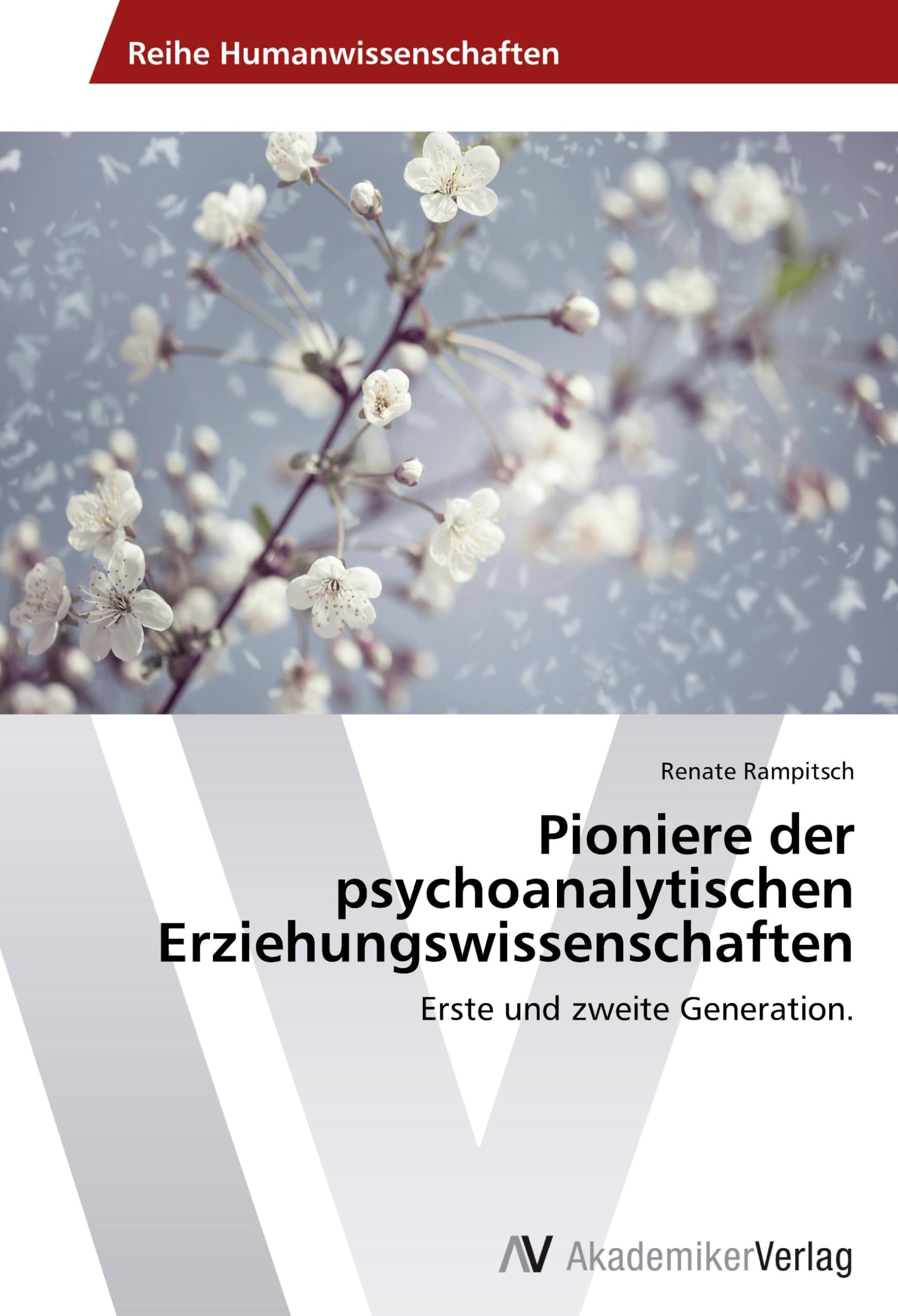 Pioniere der psychoanalytischen Erziehungswissenschaften: Erste und zweite Generation. Learning & Reference