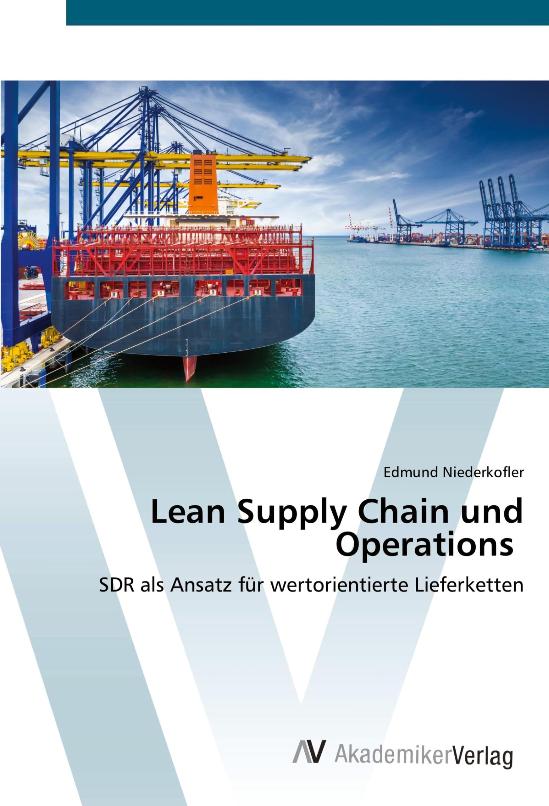 Lean Supply Chain und Operations: SDR als Ansatz für wertorientierte Lieferketten Law