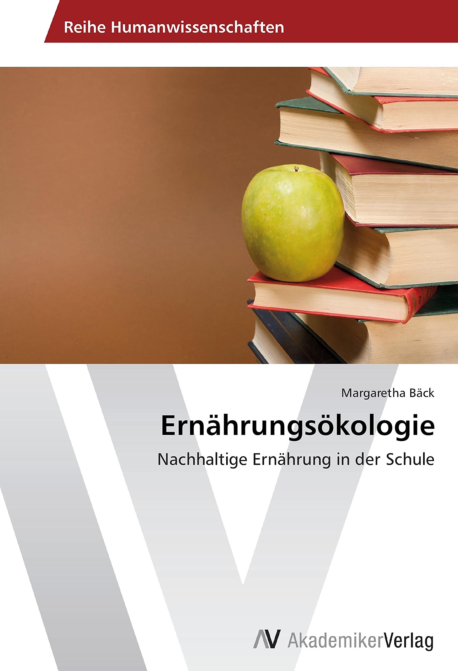 Ernährungsökologie: Nachhaltige Ernährung in der Schule Natural Sciences