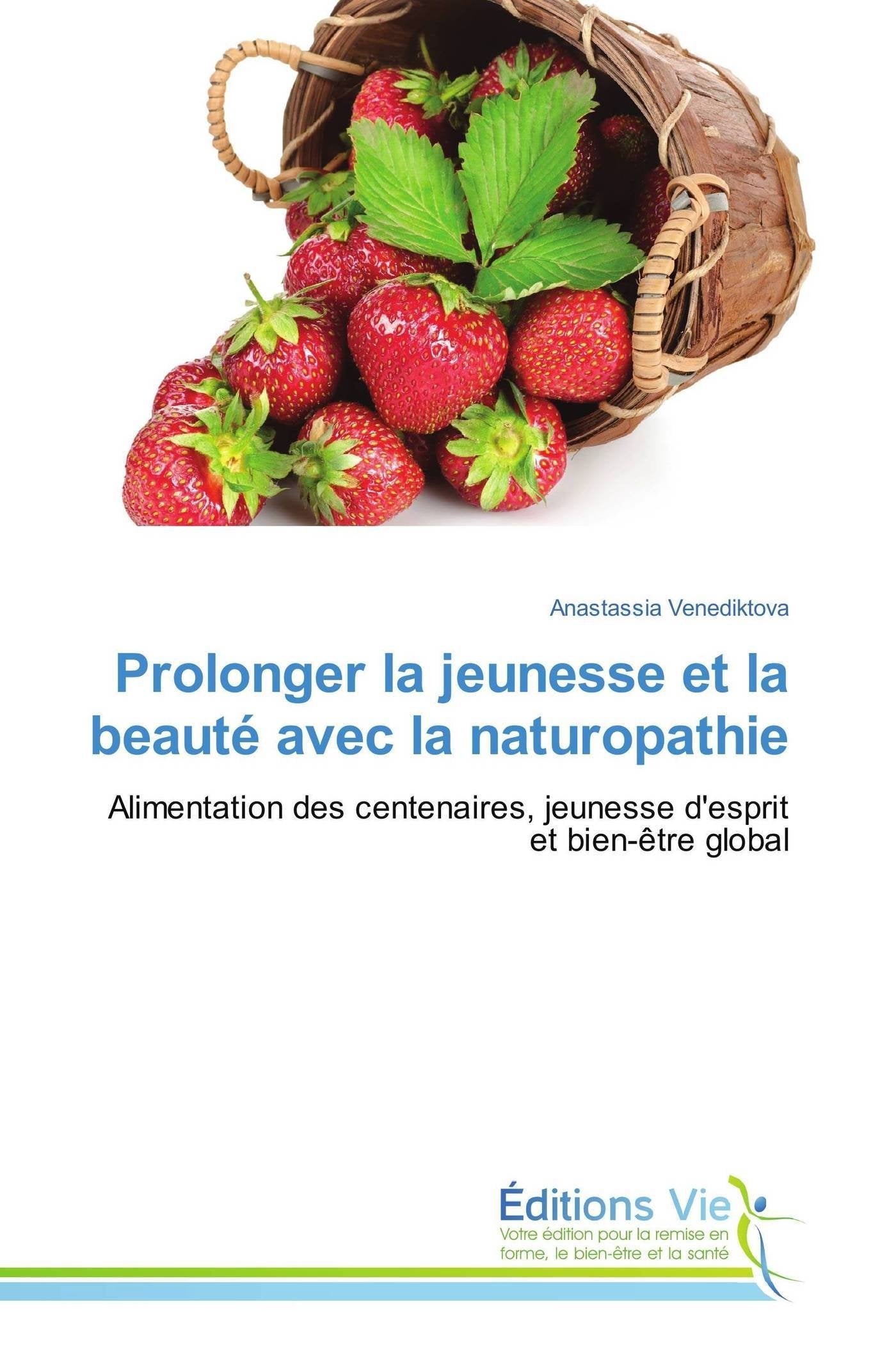 Prolonger la jeunesse et la beauté avec la naturopathie book