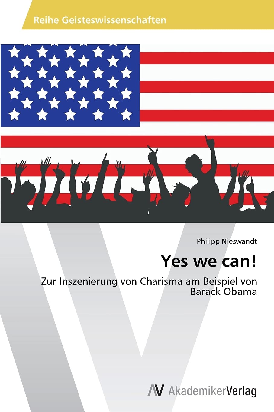 Yes we can!: Zur Inszenierung von Charisma am Beispiel von Barack Obama Law