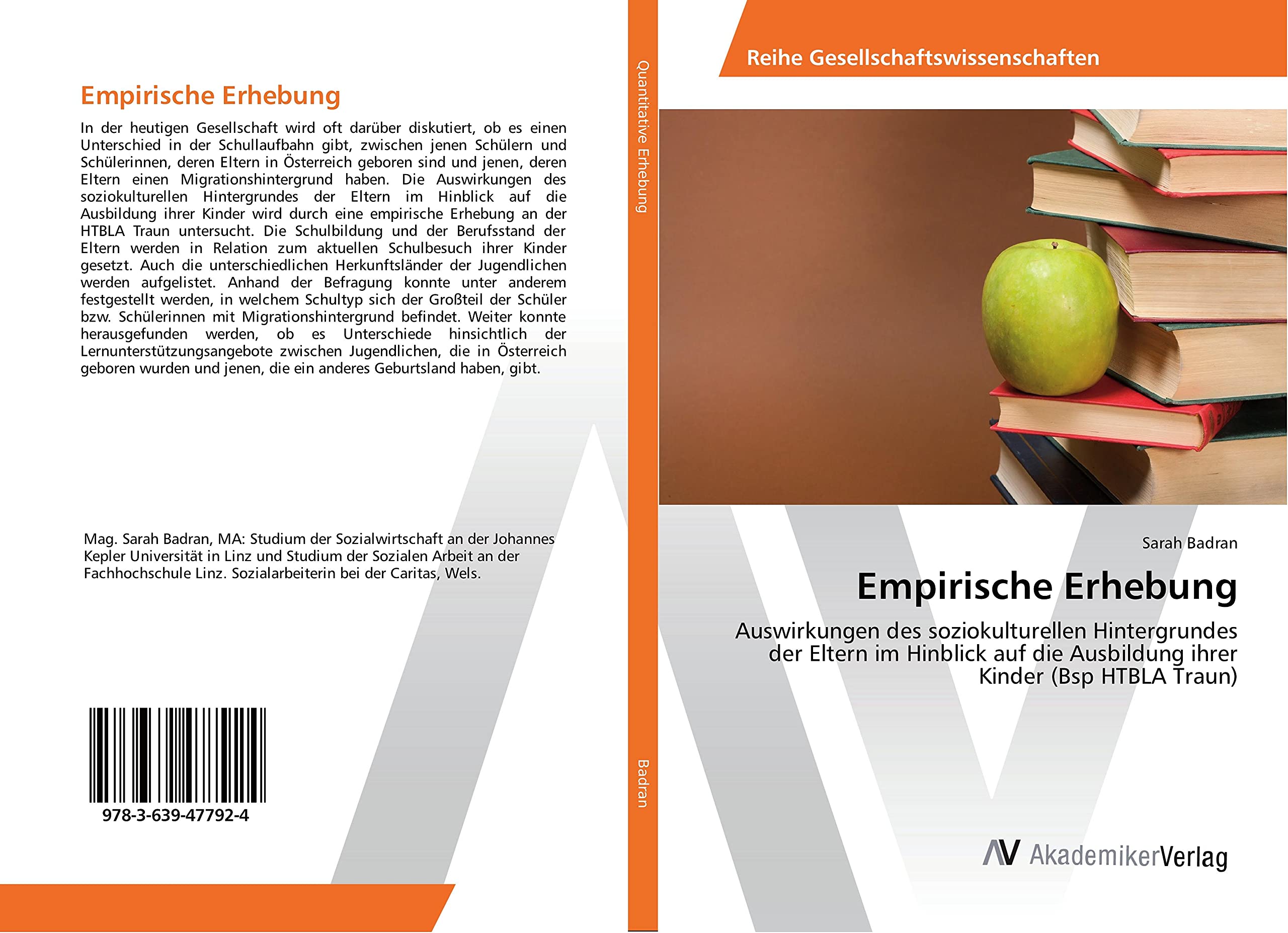 Empirische Erhebung: Auswirkungen des soziokulturellen Hintergrundes der Eltern im Hinblick auf die Ausbildung ihrer Kinder (Bsp HTBLA Traun) Business, Finance & Career