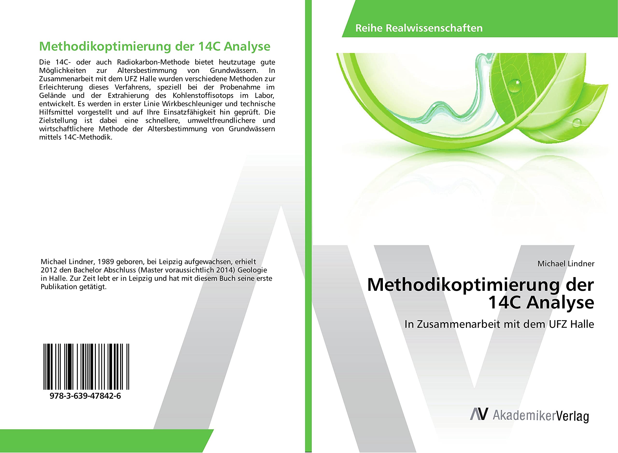 Methodikoptimierung der 14C Analyse: In Zusammenarbeit mit dem UFZ Halle Business & Technology