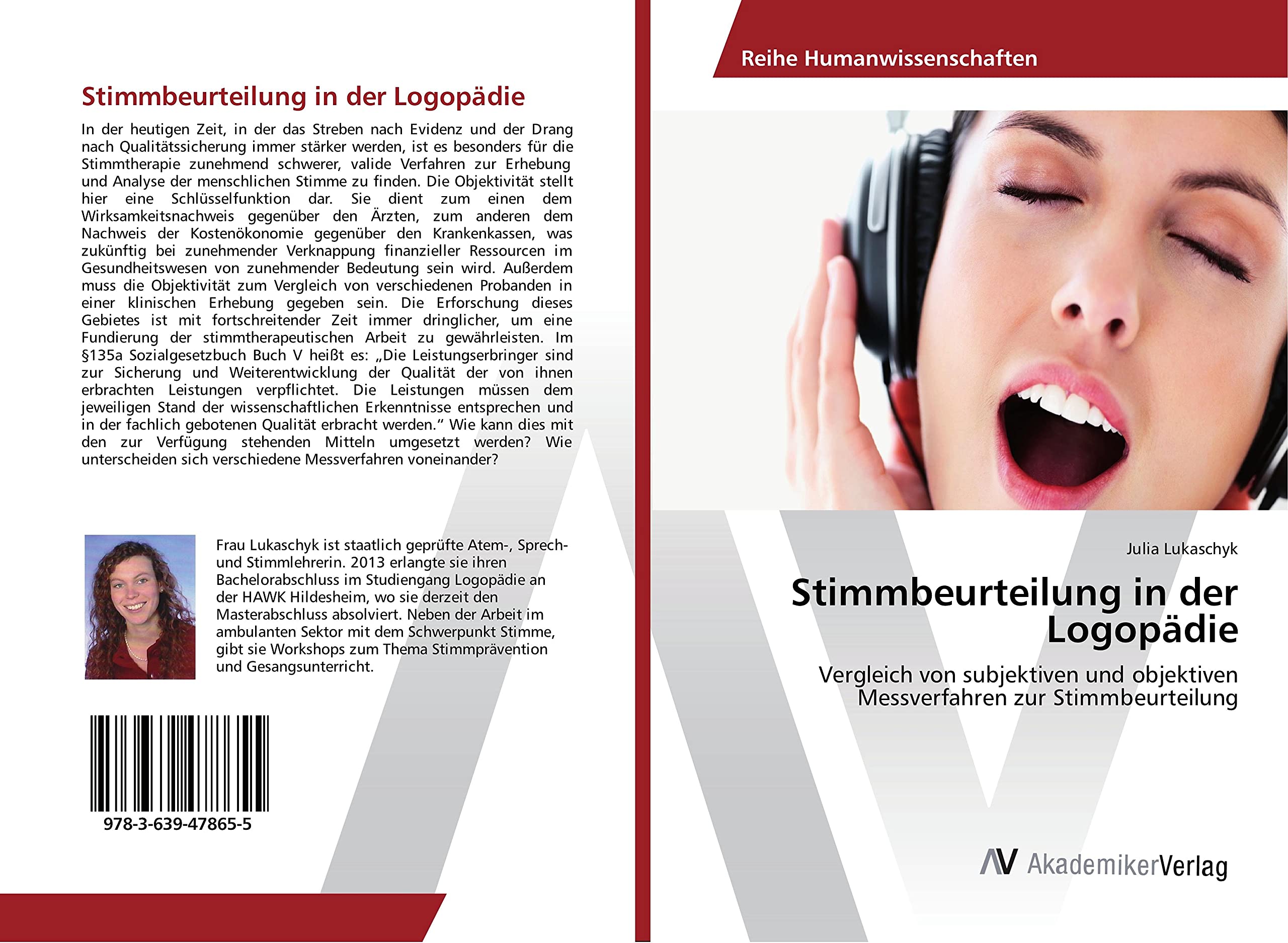 Stimmbeurteilung in der Logopädie: Vergleich von subjektiven und objektiven Messverfahren zur Stimmbeurteilung Medicine