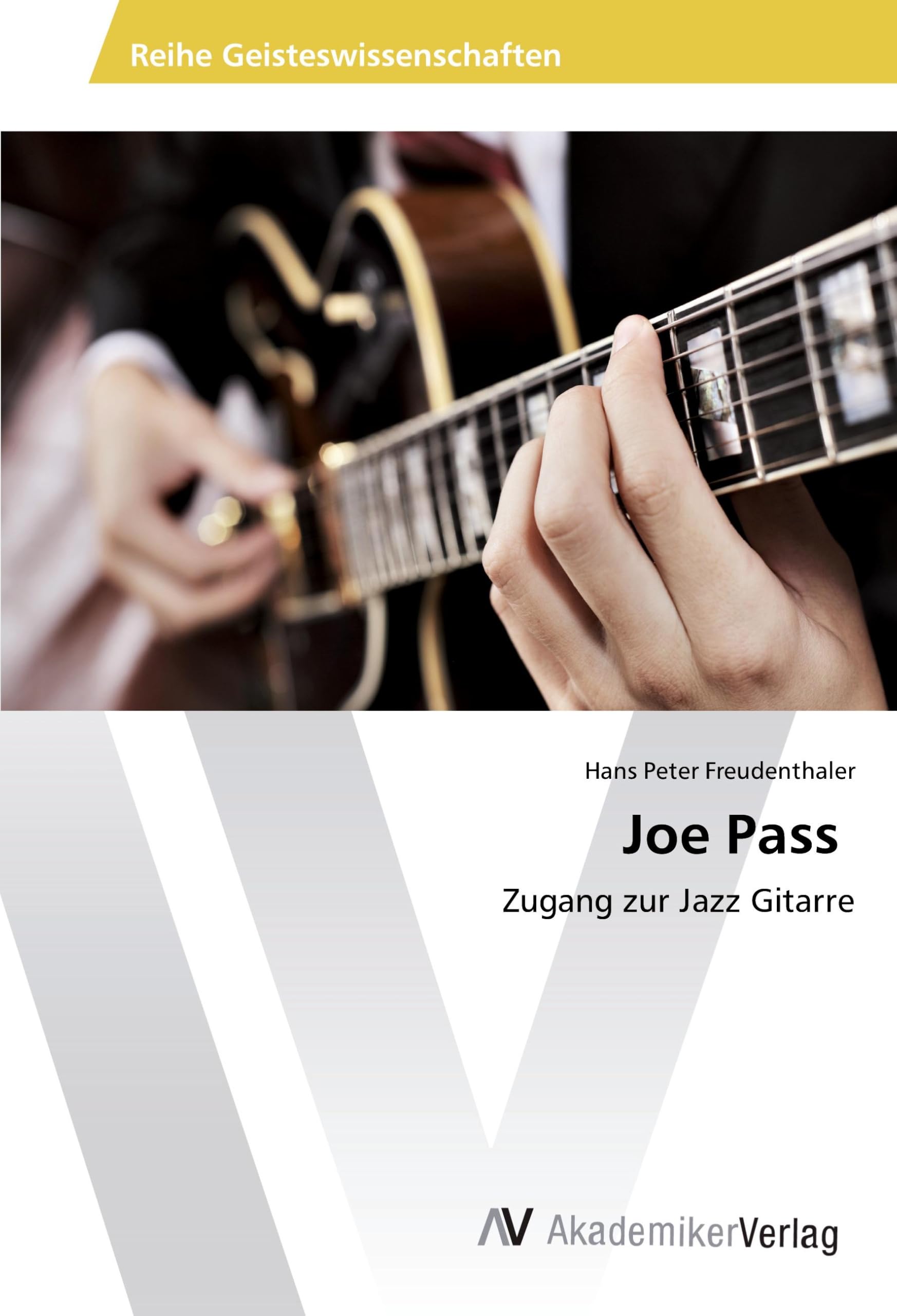 Joe Pass: Zugang zur Jazz Gitarre Arts & Music