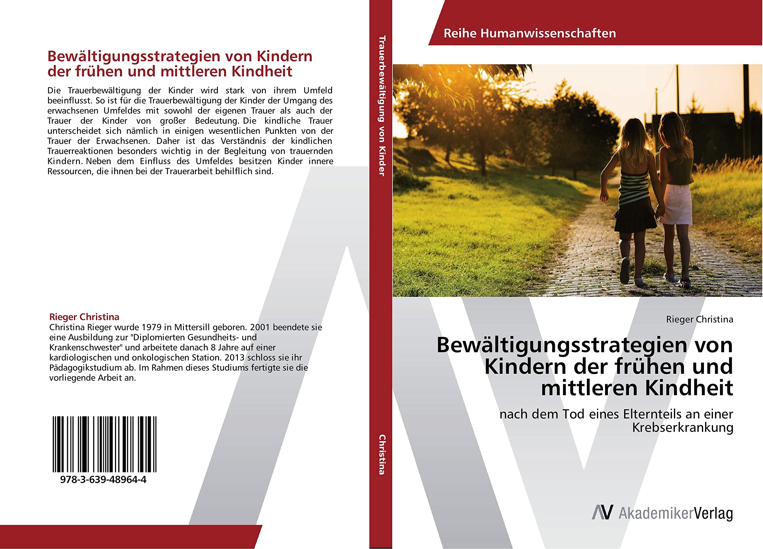 Bewältigungsstrategien von Kindern der frühen und mittleren Kindheit: nach dem Tod eines Elternteils an einer Krebserkrankung Learning & Reference