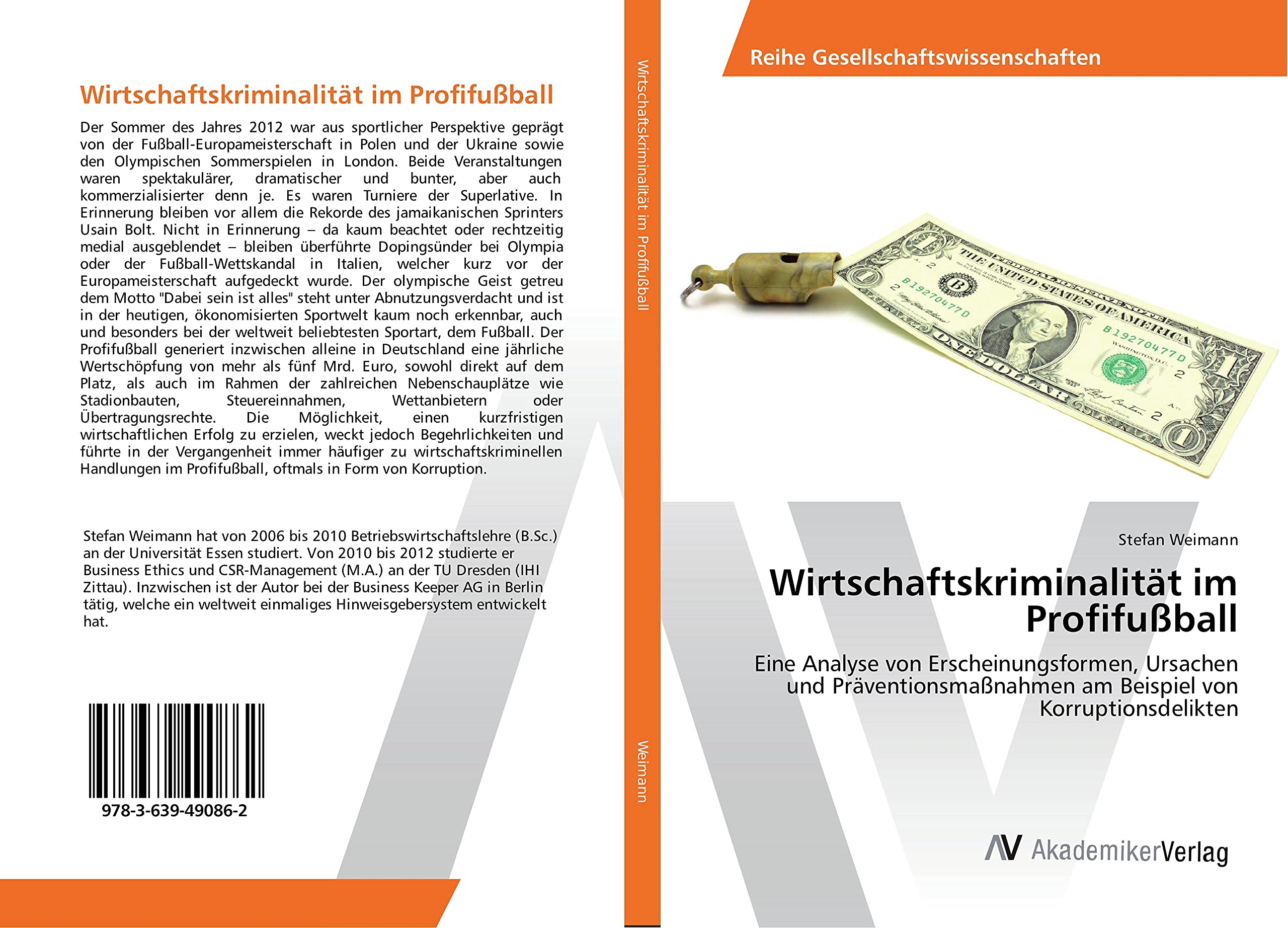 Wirtschaftskriminalität im Profifußball: Eine Analyse von Erscheinungsformen, Ursachen und Präventionsmaßnahmen am Beispiel von Korruptionsdelikten Law