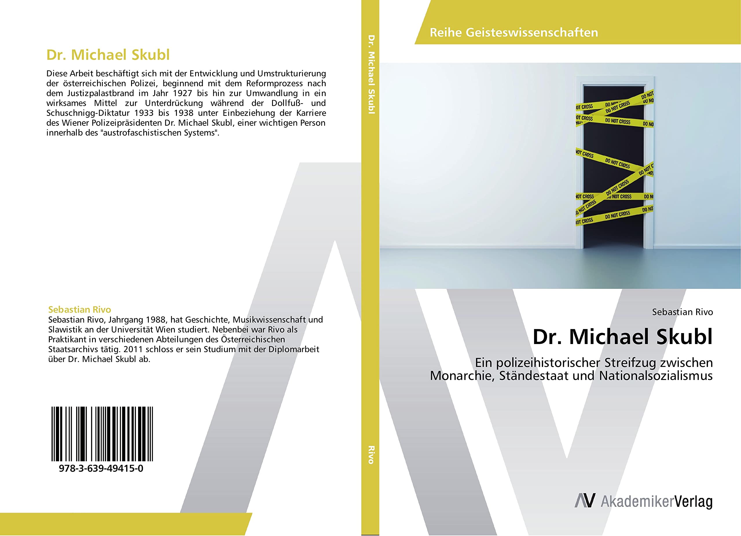 Dr. Michael Skubl: Ein polizeihistorischer Streifzug zwischen Monarchie, Ständestaat und Nationalsozialismus Natural Sciences