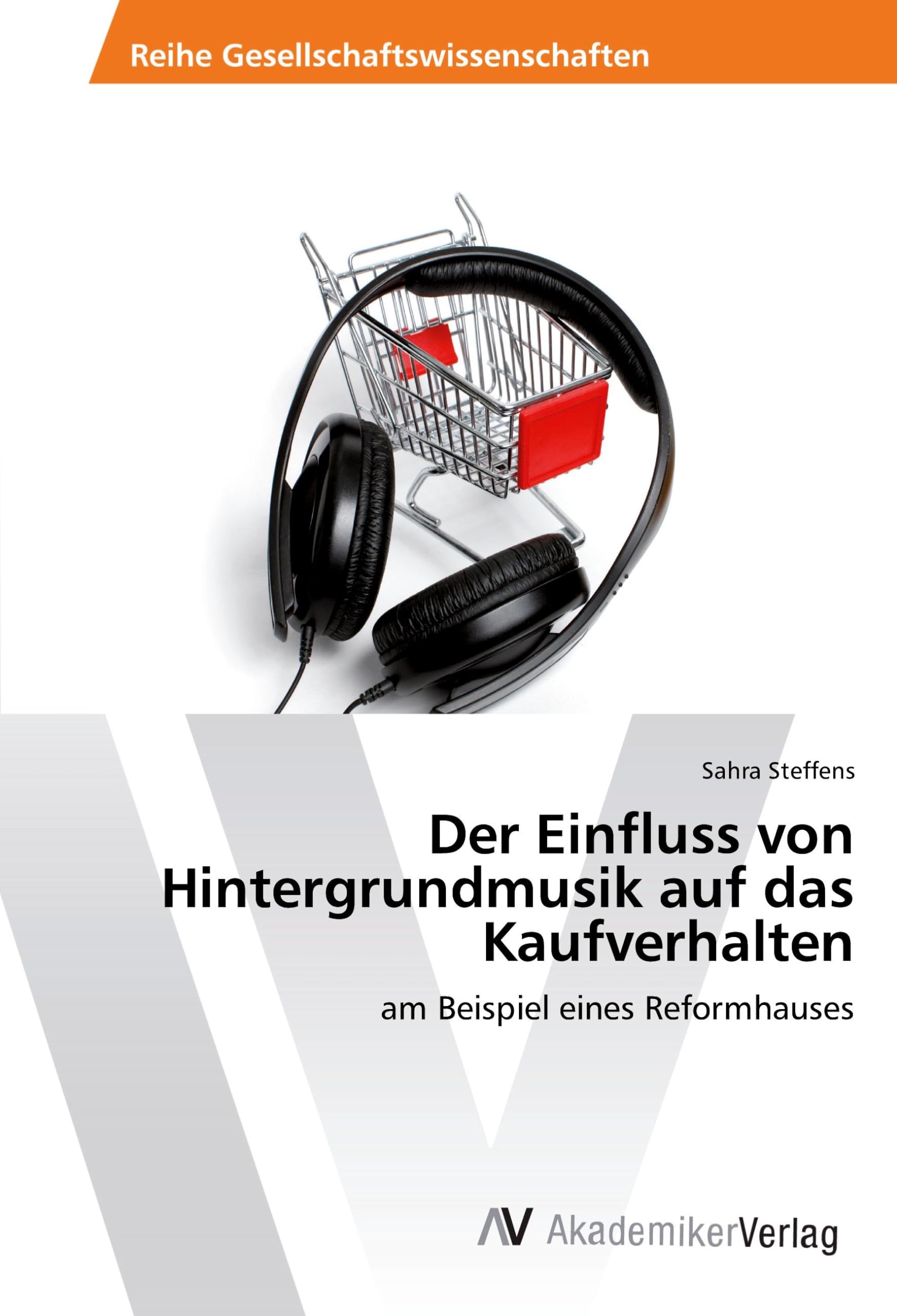 Der Einfluss von Hintergrundmusik auf das Kaufverhalten: am Beispiel eines Reformhauses Law