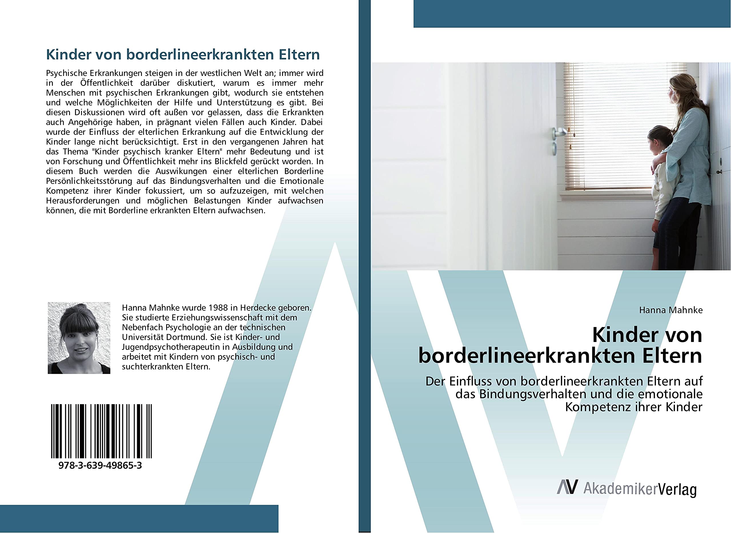 Kinder von borderlineerkrankten Eltern: Der Einfluss von borderlineerkrankten Eltern auf das Bindungsverhalten und die emotionale Kompetenz ihrer Kinder Psychology