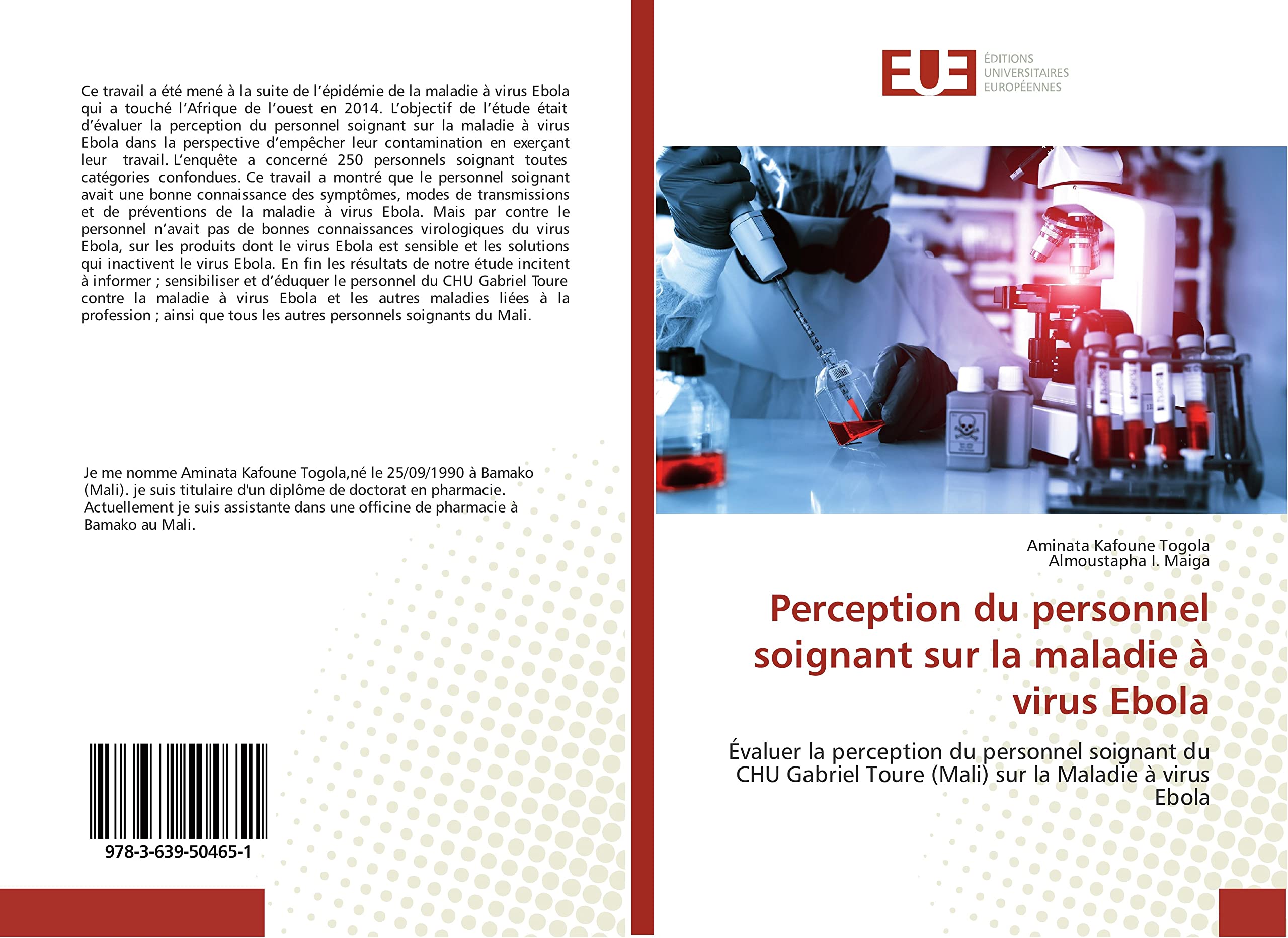 Perception du personnel soignant sur la maladie à virus Ebola: Évaluer la perception du personnel soignant du CHU Gabriel Toure (Mali) sur la Maladie à virus Ebola book