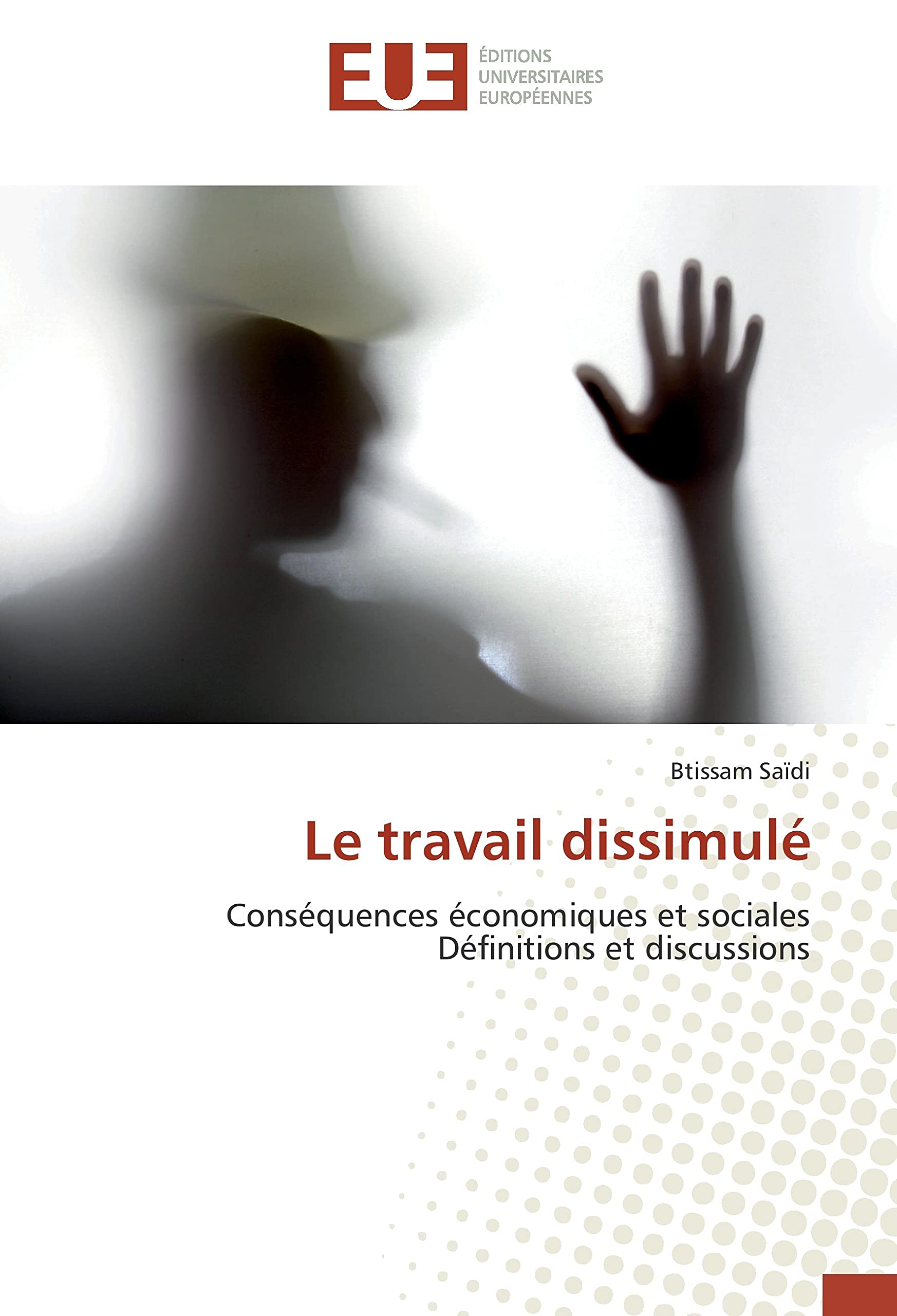 Le travail dissimulé: Conséquences économiques et sociales Définitions et discussions book