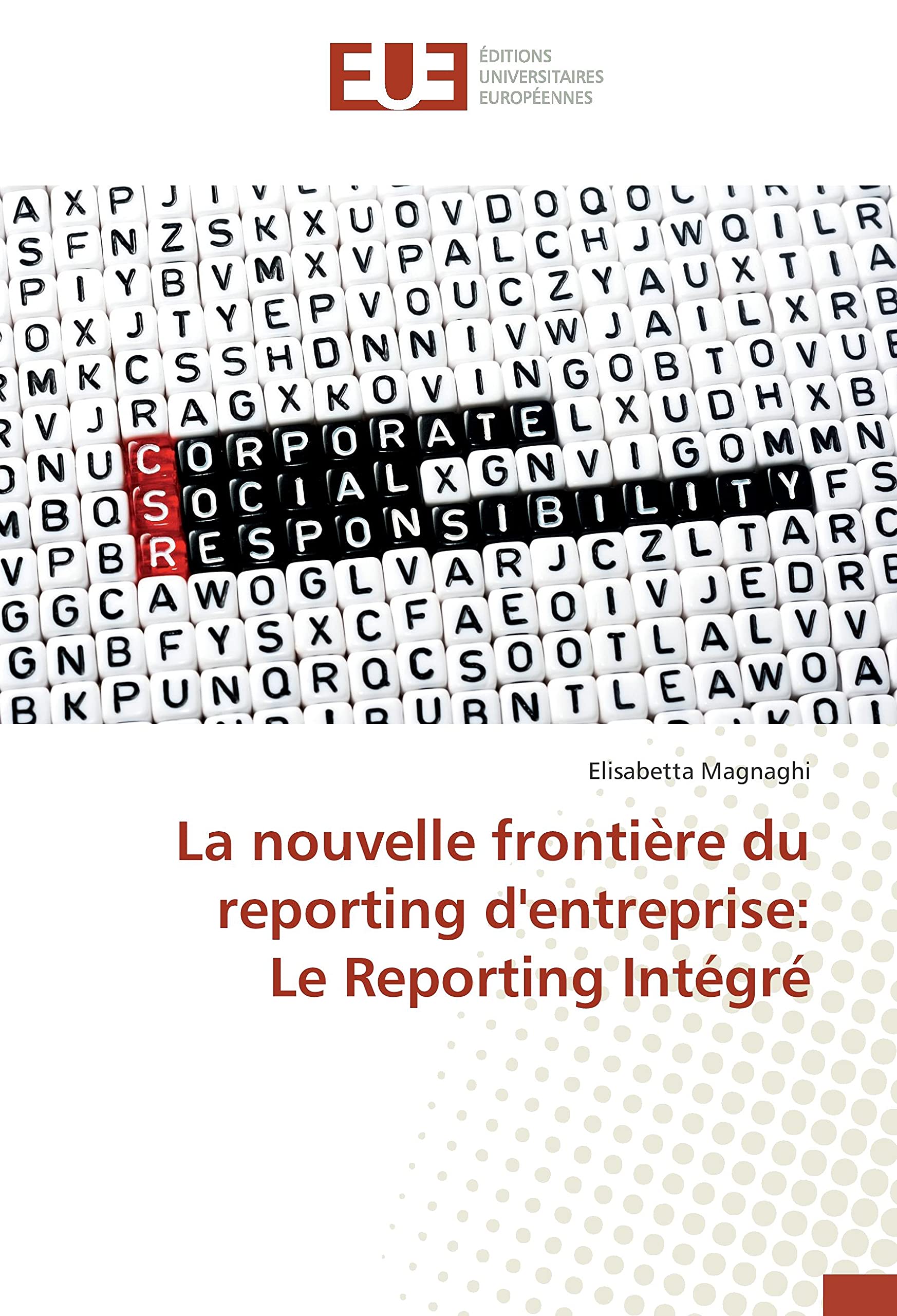 La nouvelle frontière du reporting d'entreprise: Le Reporting Intégré book
