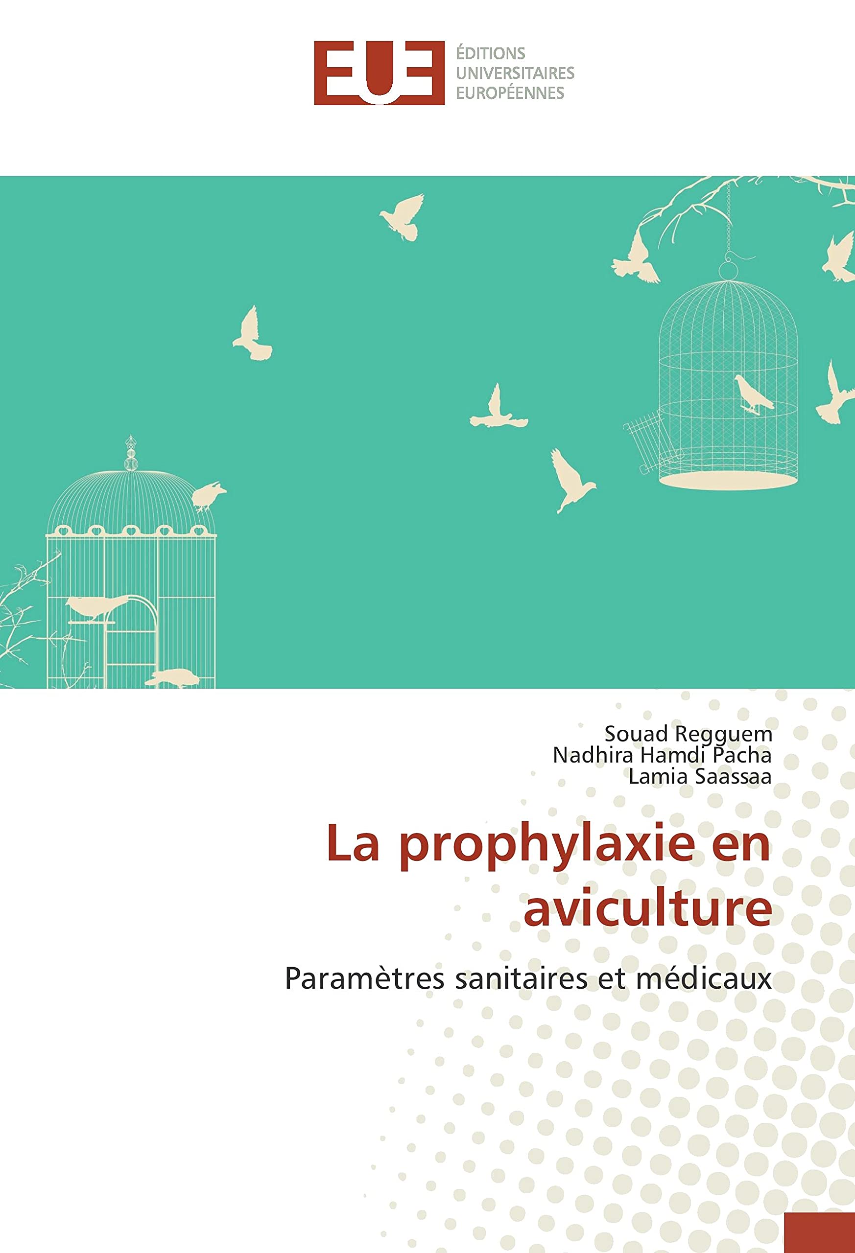 La prophylaxie en aviculture: Paramètres sanitaires et médicaux book