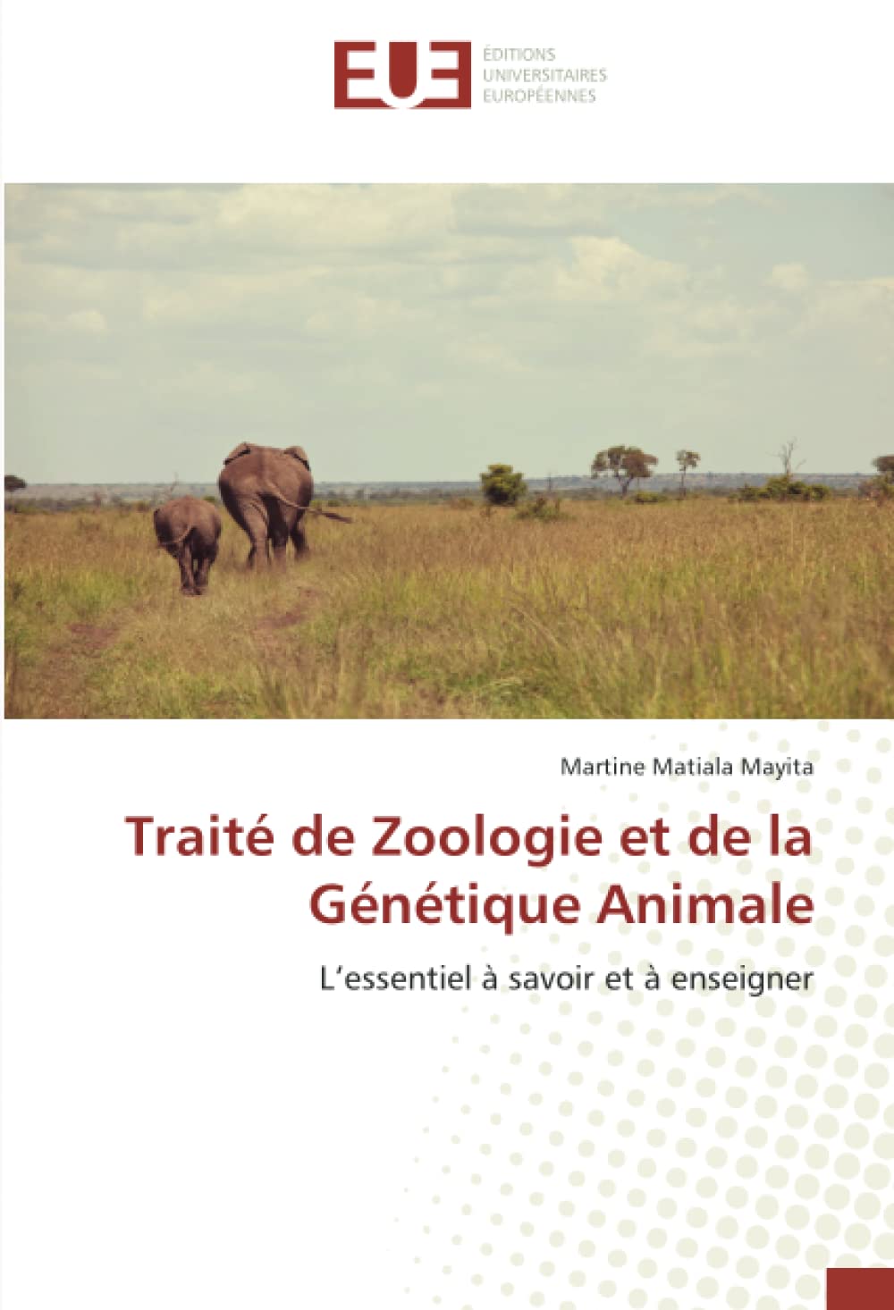 Traité de Zoologie et de la Génétique Animale: L’essentiel à savoir et à enseigner book