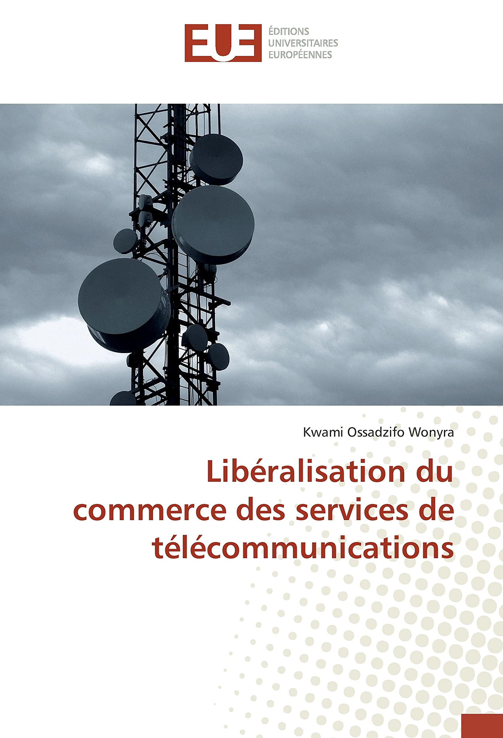 Liberalisation du commerce des services de telecommunications book
