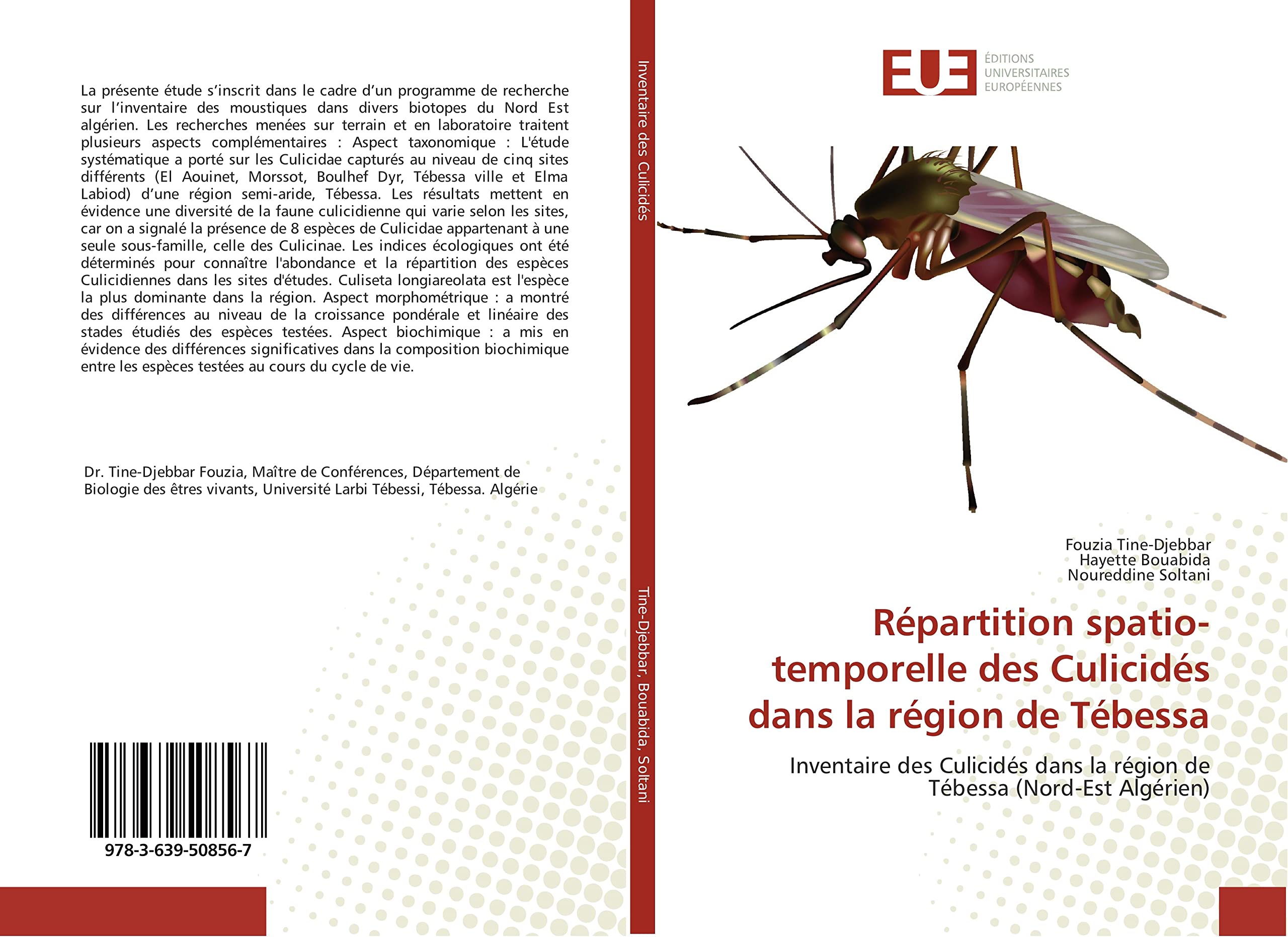 Répartition spatio-temporelle des Culicidés dans la région de Tébessa: Inventaire des Culicidés dans la région de Tébessa (Nord-Est Algérien) book