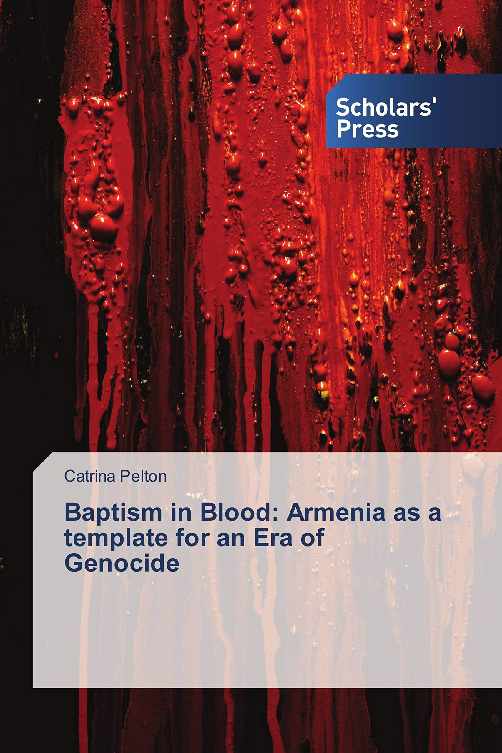 Baptism in Blood: Armenia as a template for an Era of Genocide Philosophy
