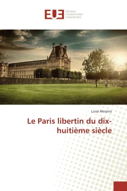 Le Paris libertin du dix-huitième siècle book