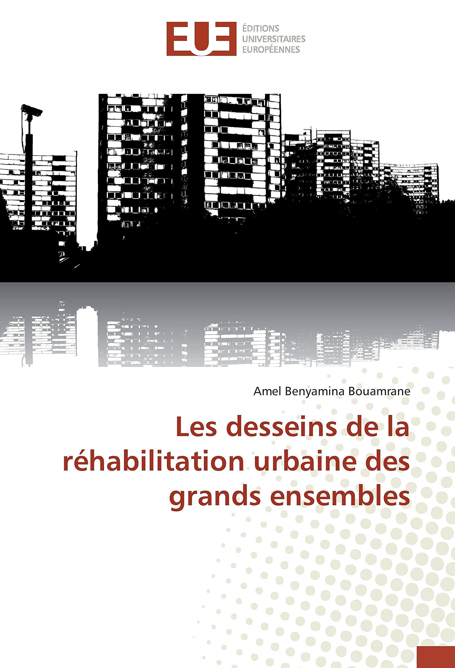 Les desseins de la réhabilitation urbaine des grands ensembles book