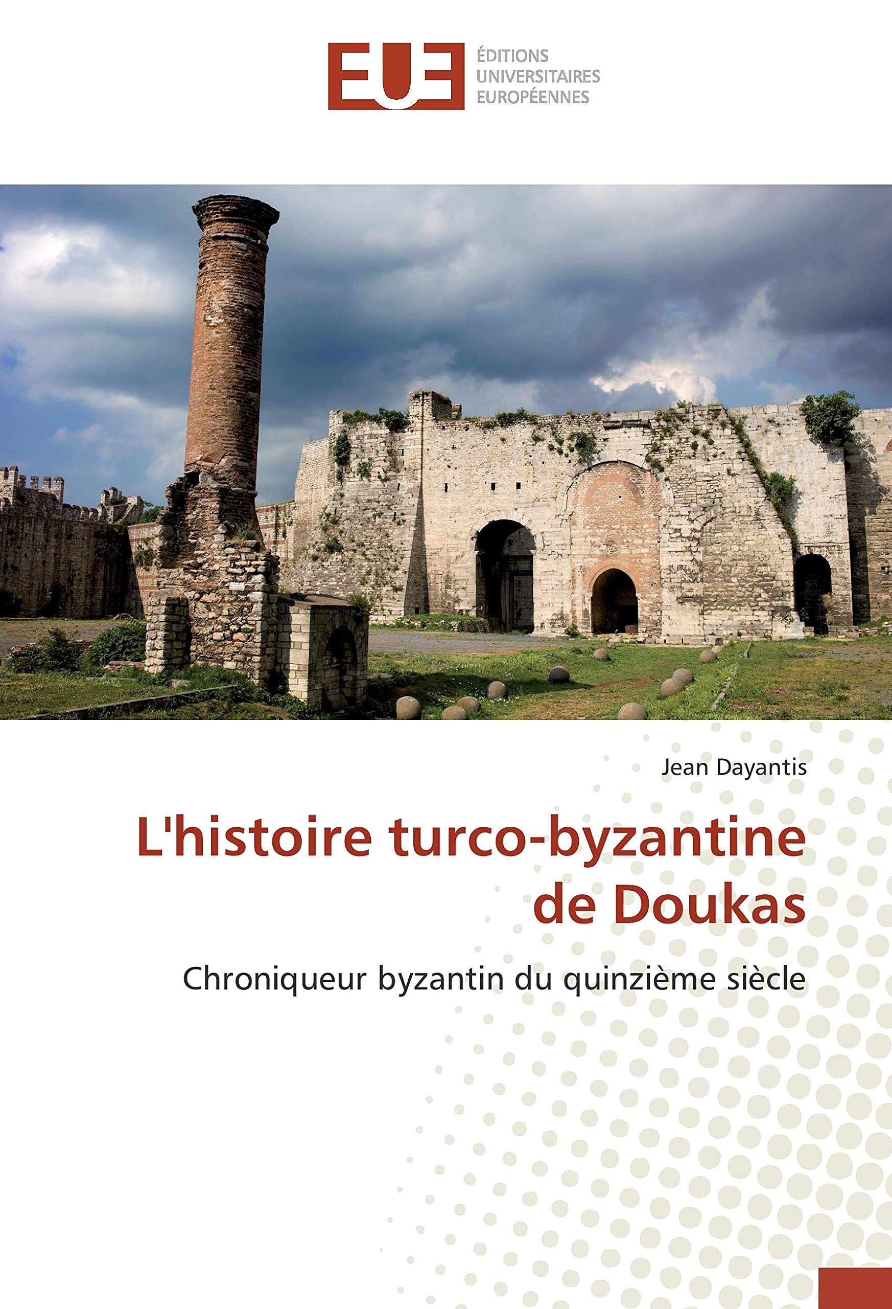 L'histoire turco-byzantine de Doukas: Chroniqueur byzantin du quinzième siècle book