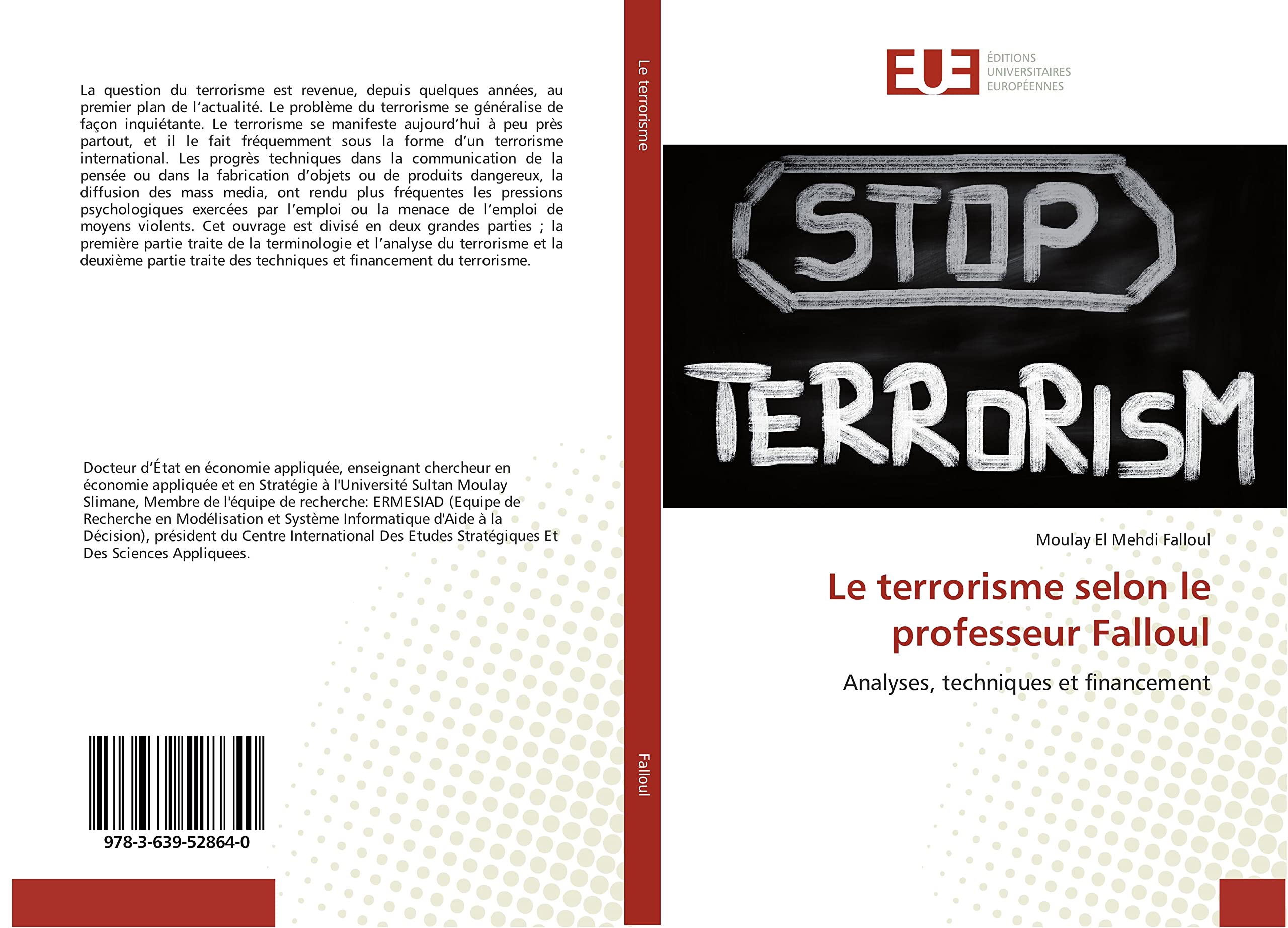Le terrorisme selon le professeur Falloul: Analyses, techniques et financement book