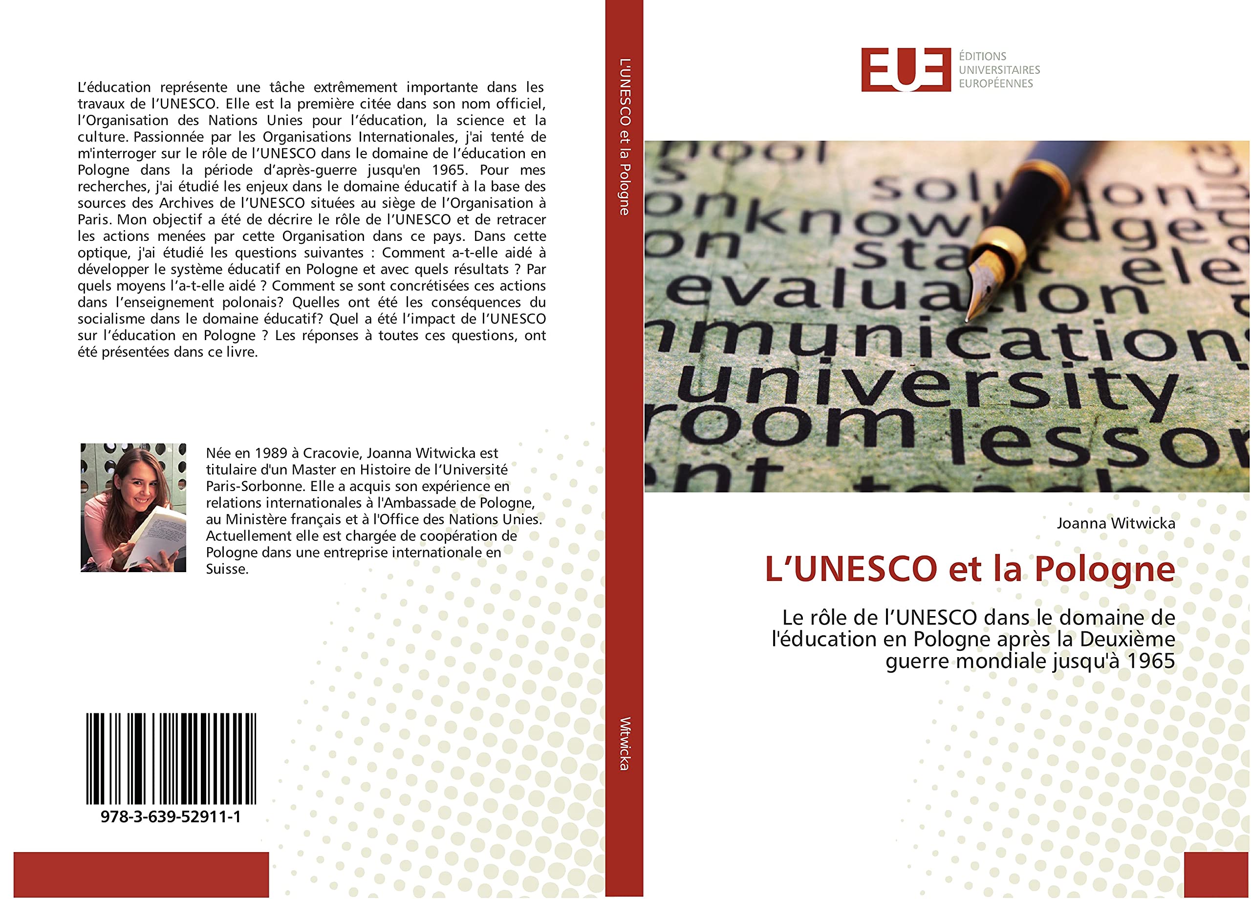 L’UNESCO et la Pologne: Le rôle de l’UNESCO dans le domaine de l'éducation en Pologne après la Deuxième guerre mondiale jusqu'à 1965 Essays & Short Stories