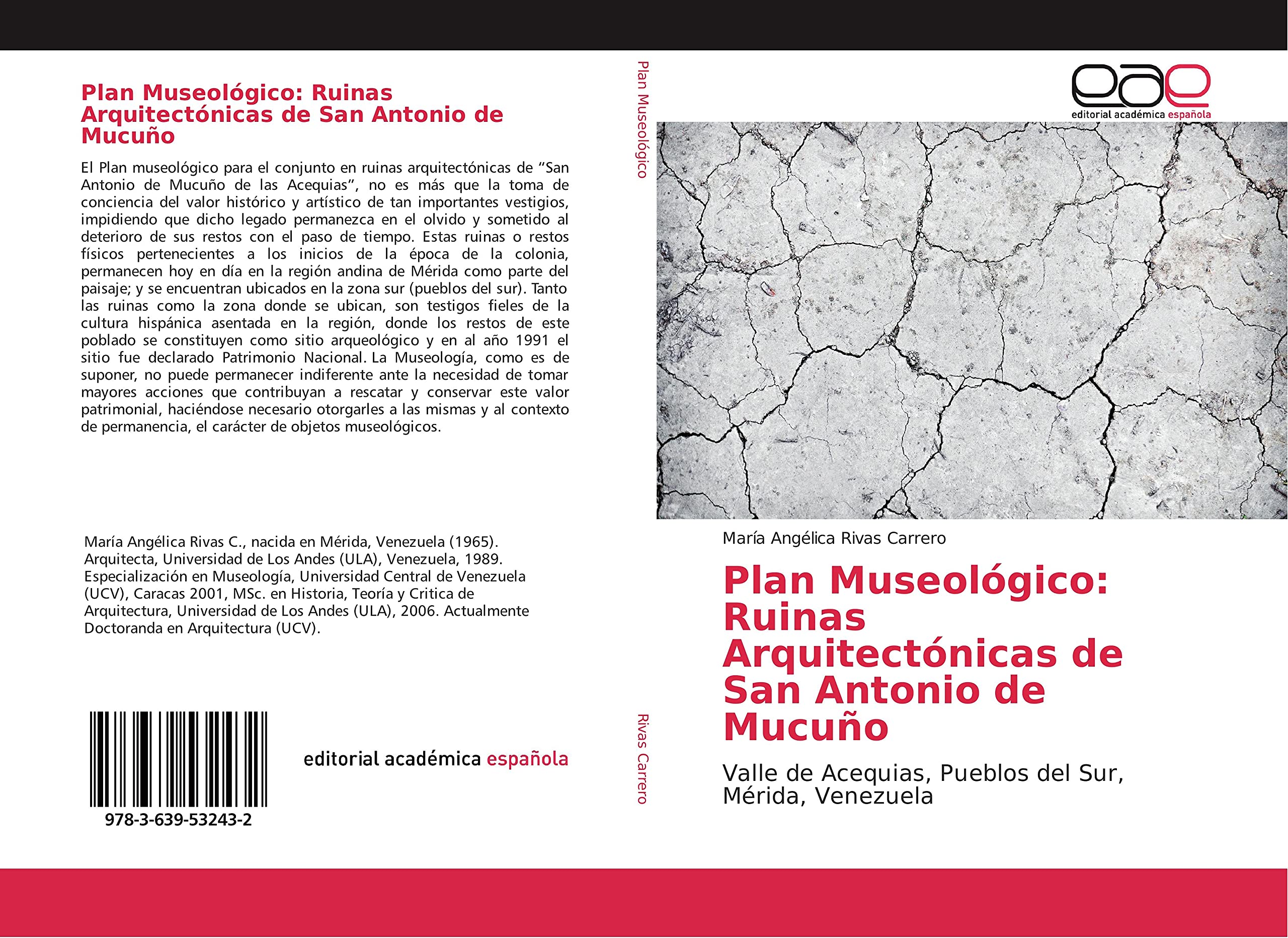Plan Museológico: Ruinas Arquitectónicas de San Antonio de Mucuño: Valle de Acequias, Pueblos del Sur, Mérida, Venezuela Architecture