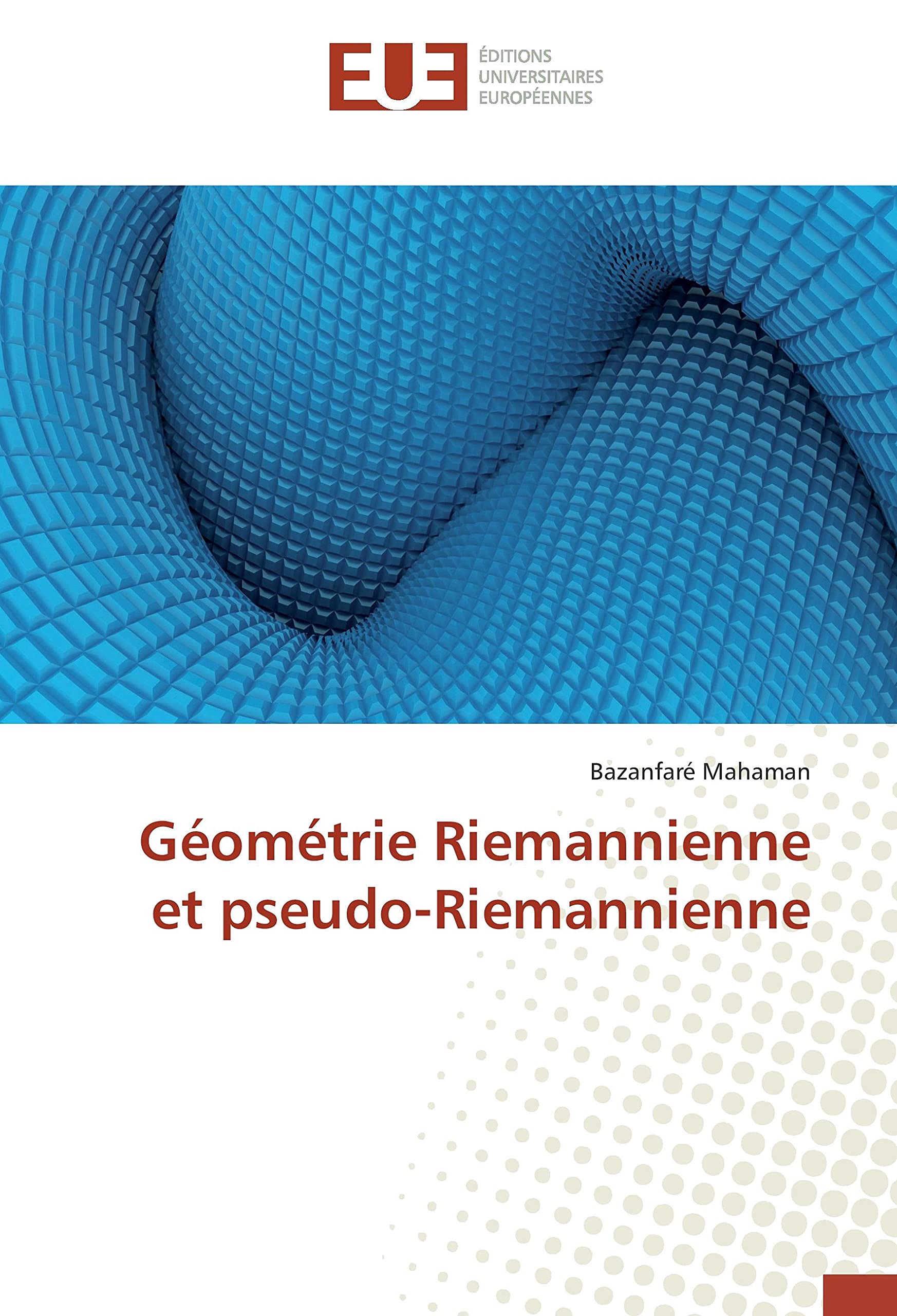Géométrie Riemannienne et pseudo-Riemannienne book