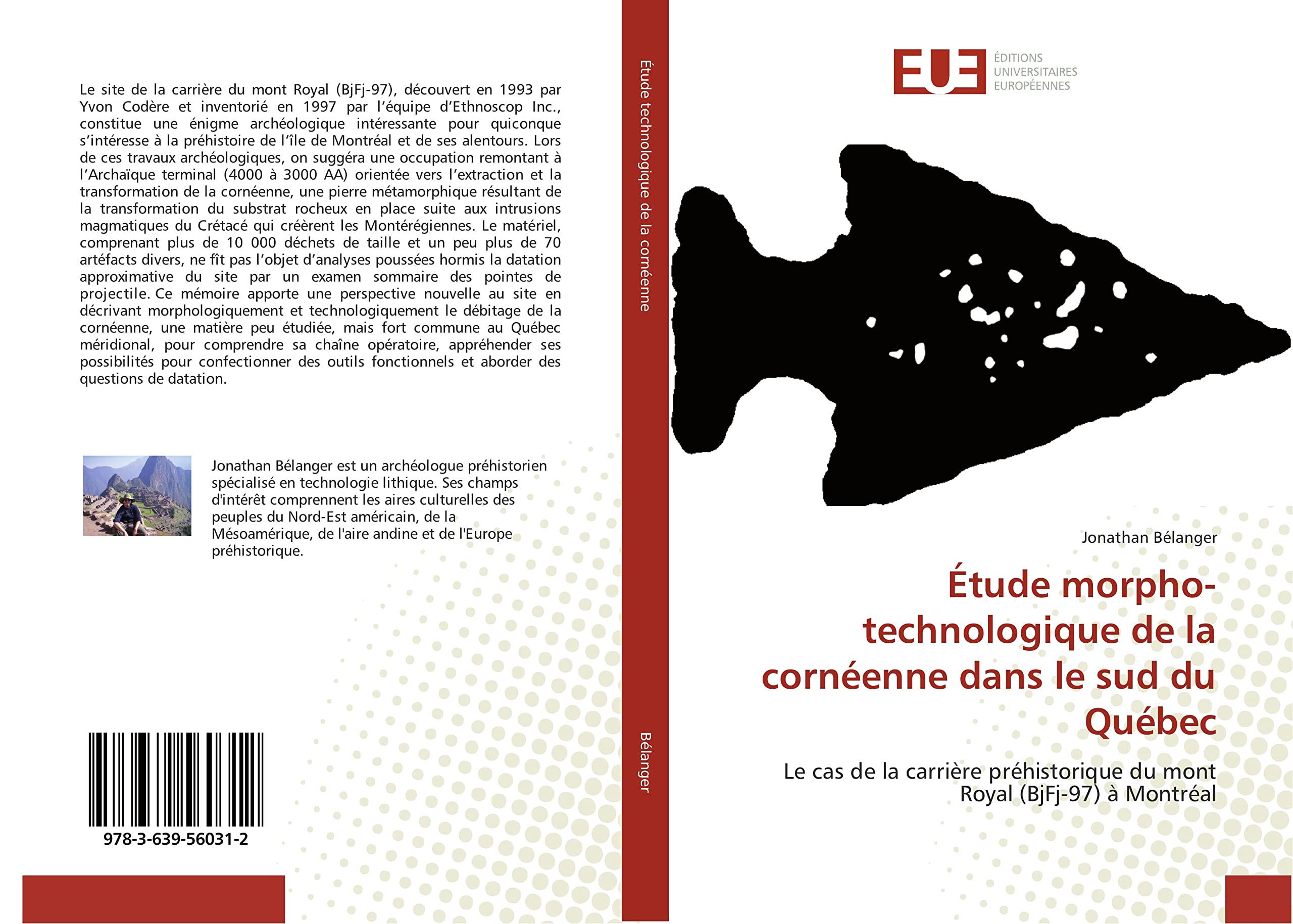 Étude morpho-technologique de la cornéenne dans le sud du Québec: Le cas de la carrière préhistorique du mont Royal (BjFj-97) à Montréal book