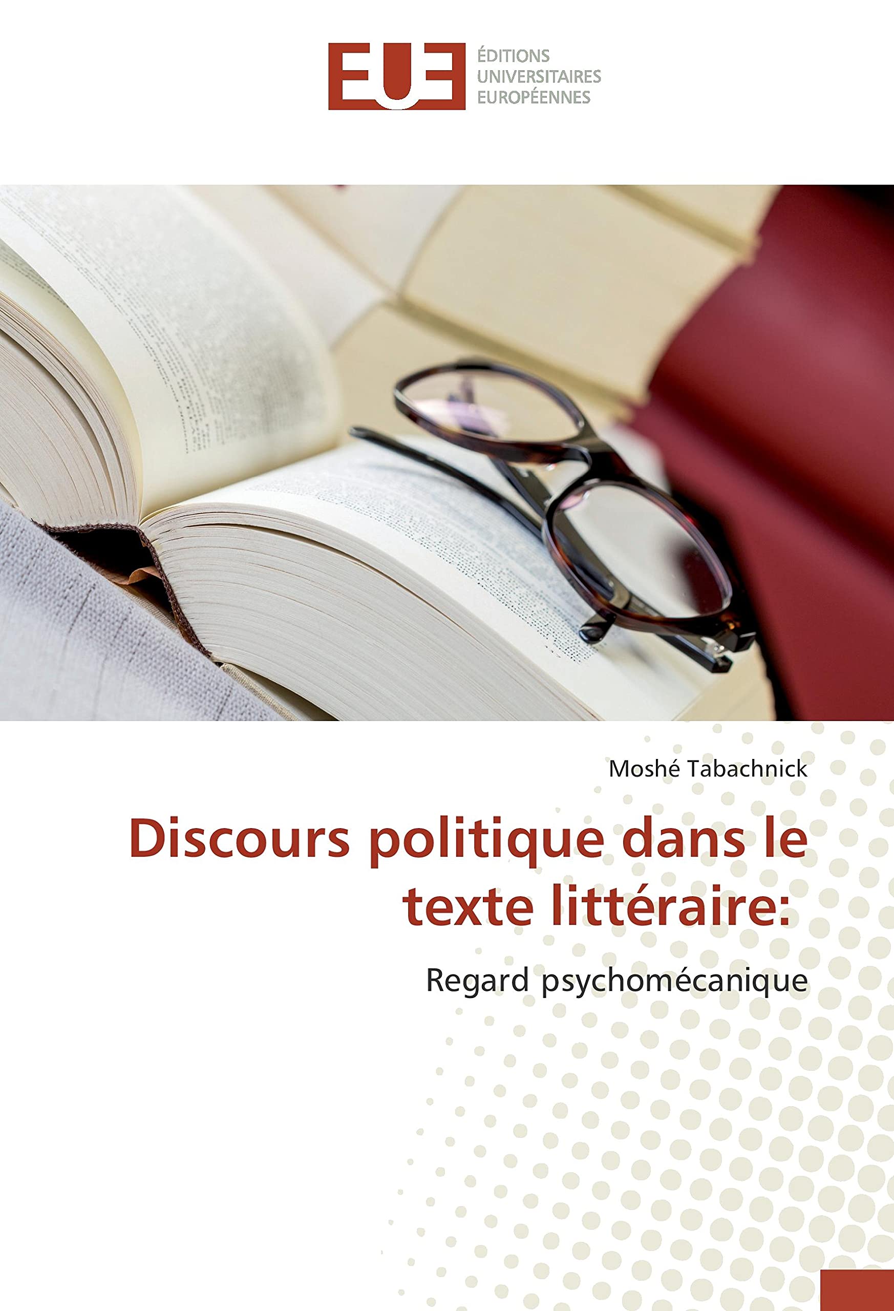 Discours politique dans le texte littéraire:: Regard psychomécanique book