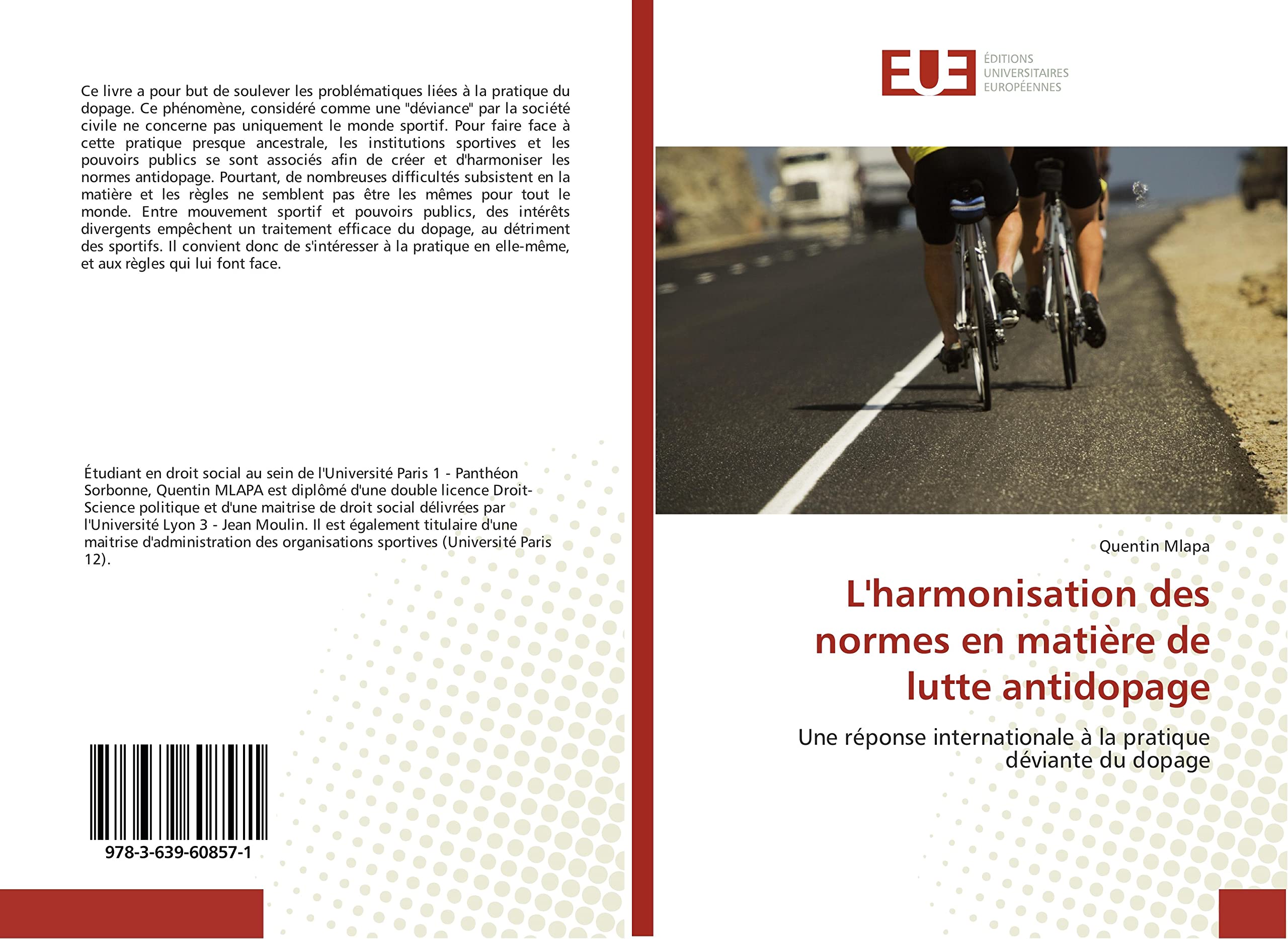 L'harmonisation des normes en matière de lutte antidopage: Une réponse internationale à la pratique déviante du dopage book