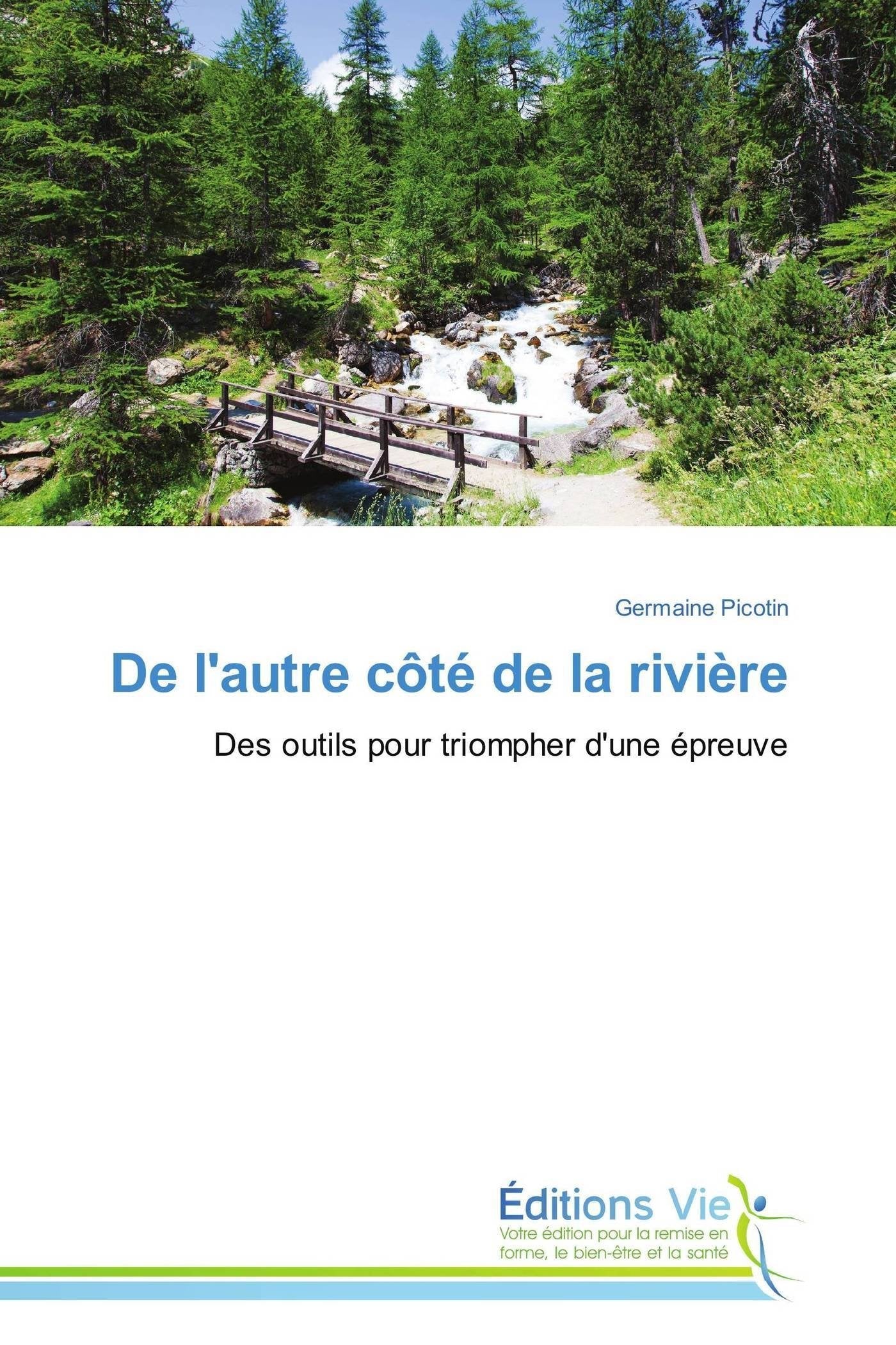 De l'autre côté de la rivière: Des outils pour triompher d'une épreuve book