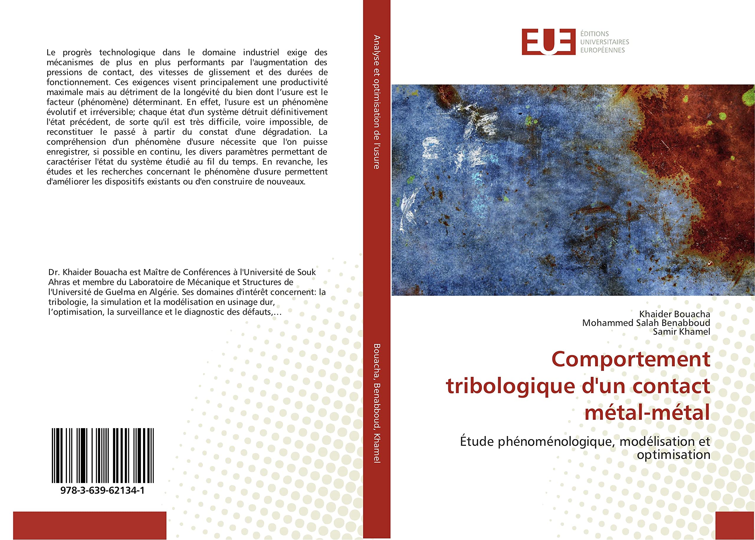 Comportement tribologique d'un contact métal-métal: Étude phénoménologique, modélisation et optimisation book