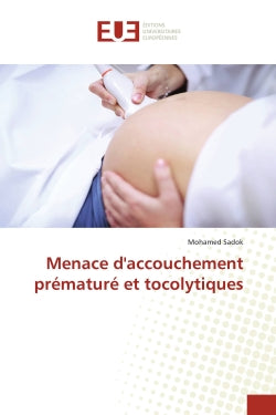 Menace d'accouchement prématuré et tocolytiques book