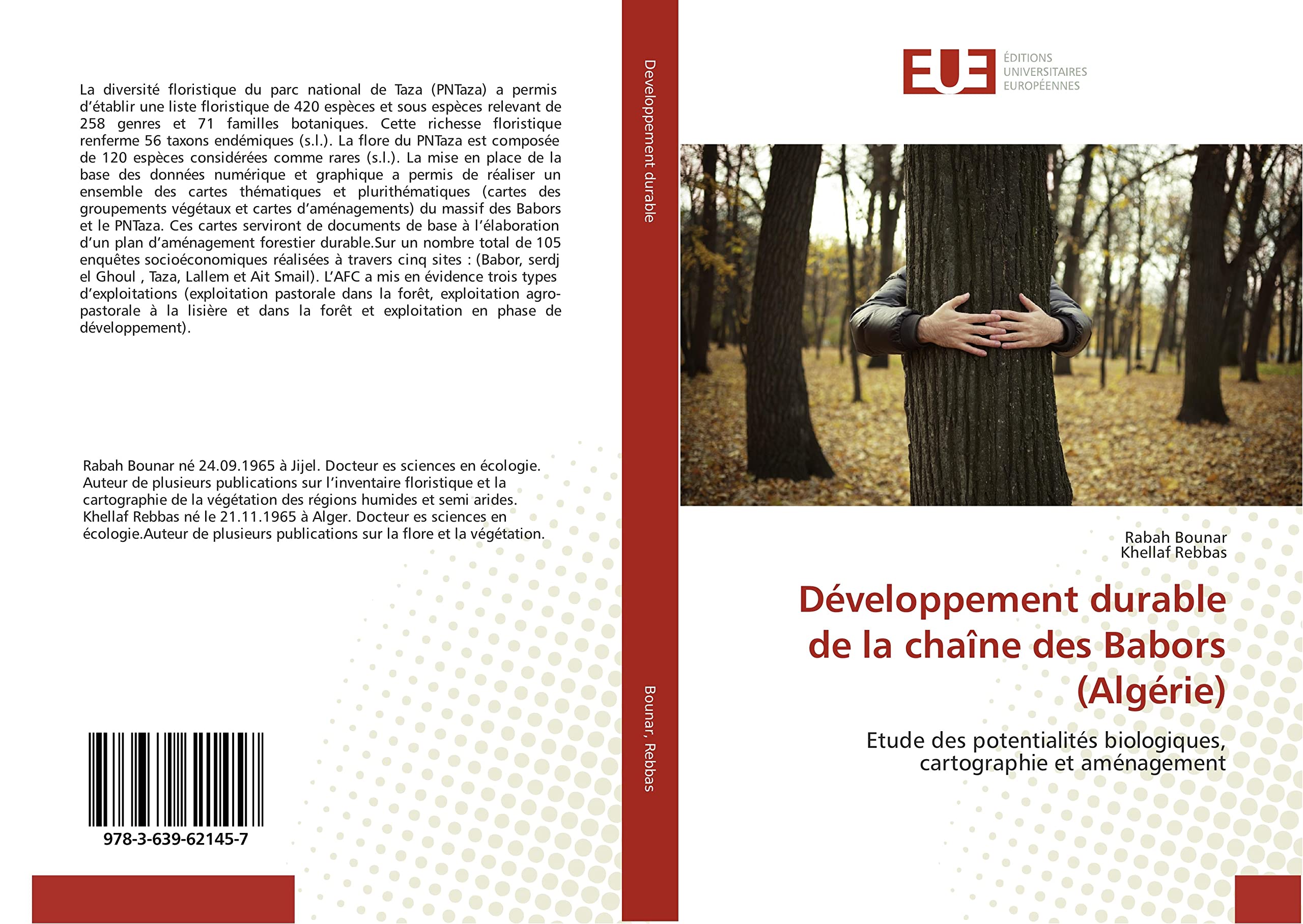 Développement durable de la chaîne des Babors (Algérie): Etude des potentialités biologiques, cartographie et aménagement book