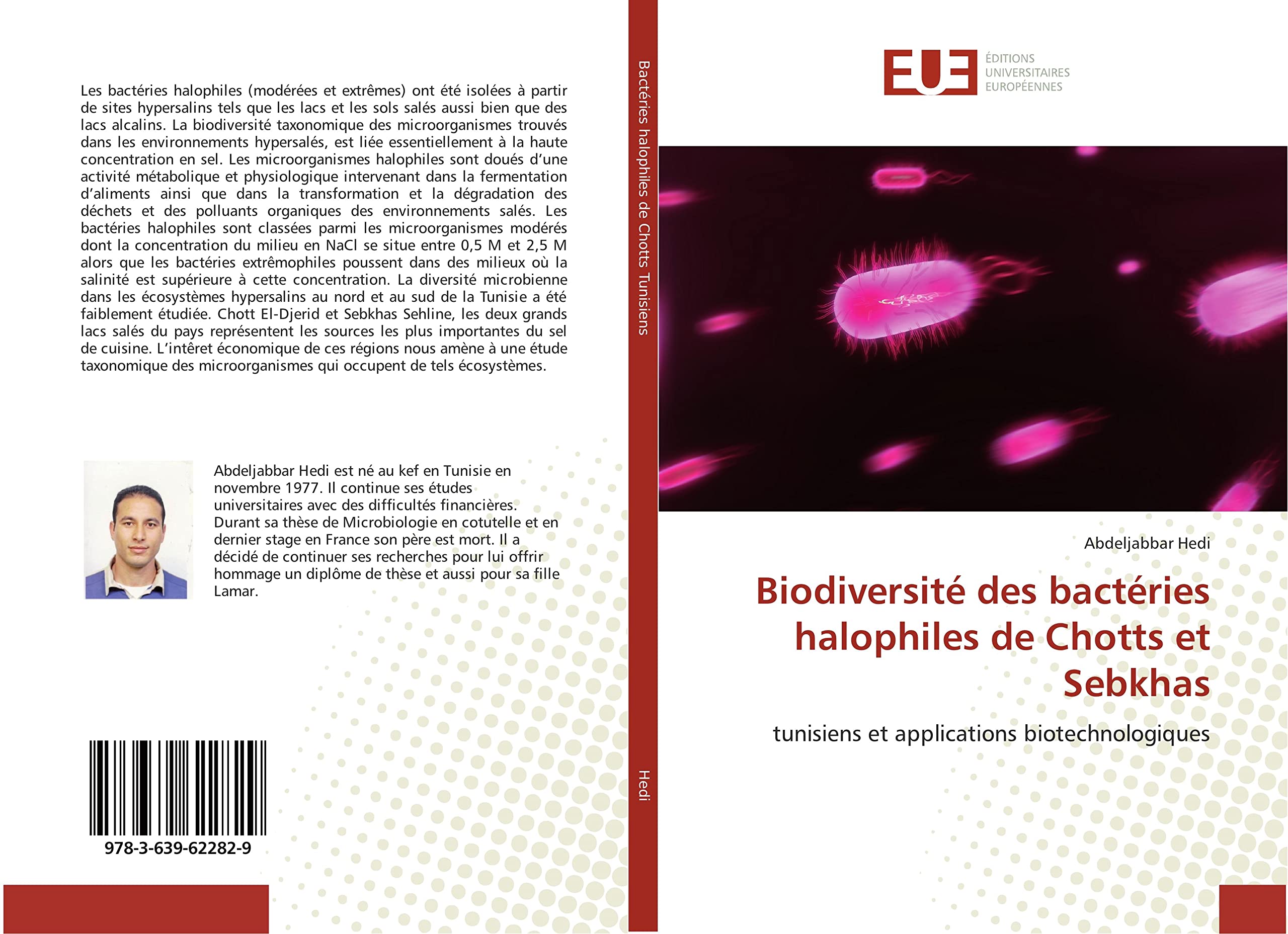 Biodiversité des bactéries halophiles de Chotts et Sebkhas: tunisiens et applications biotechnologiques book