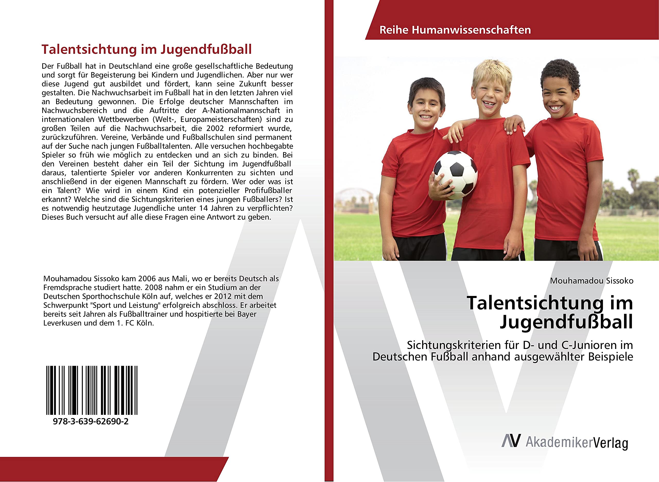 Talentsichtung im Jugendfußball: Sichtungskriterien für D- und C-Junioren im Deutschen Fußball anhand ausgewählter Beispiele Leisure & Fun