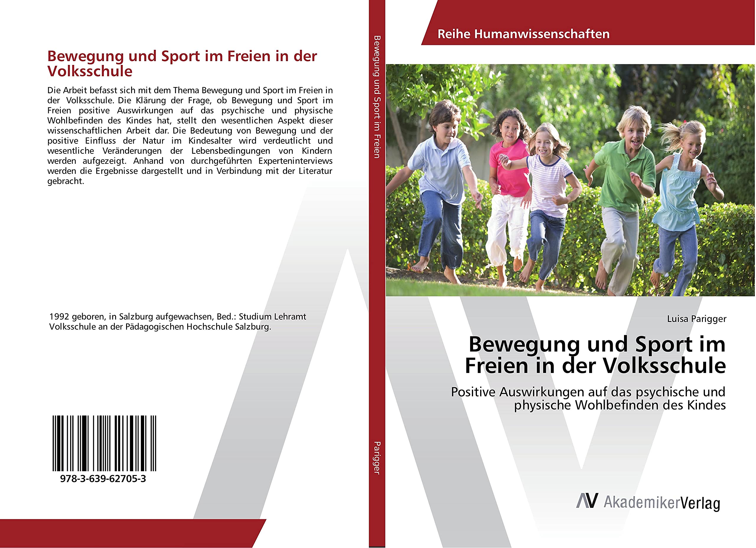 Bewegung und Sport im Freien in der Volksschule: Positive Auswirkungen auf das psychische und physische Wohlbefinden des Kindes Education & Training